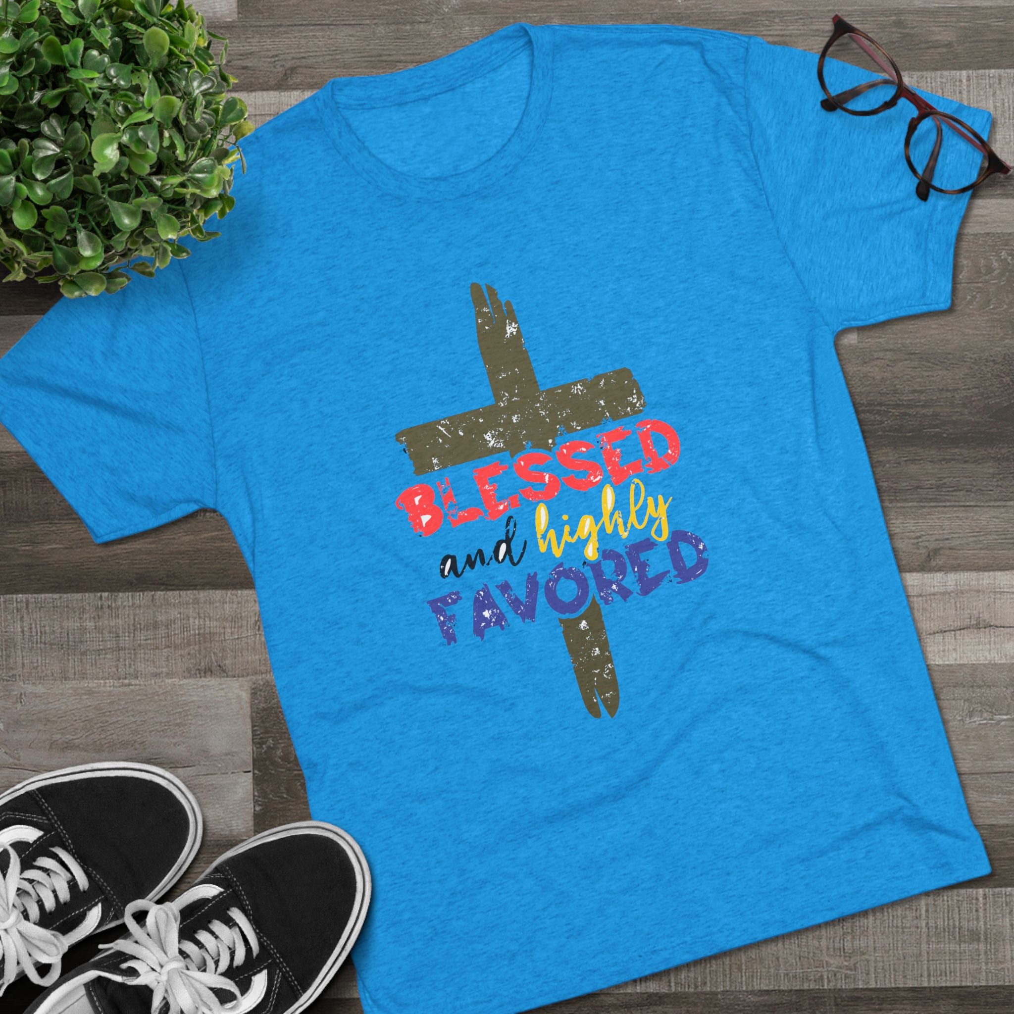 Blessed and Highly Favored Unisex Tri-Blend Crew Tee, Christian Shirt, Inspirational Apparel, Everyday Wear, Gift for Faith