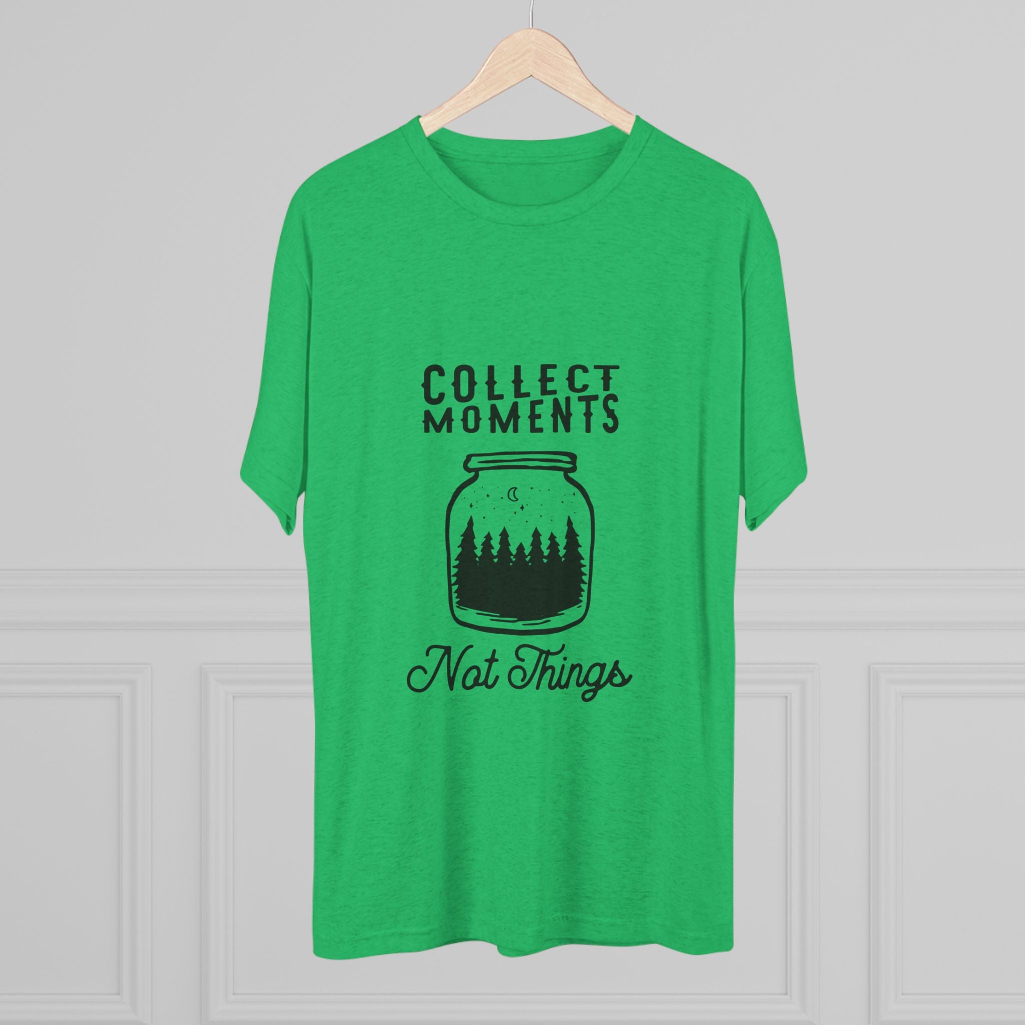 Tri-Blend Tee - Collect Moments not things Inspirational Quote