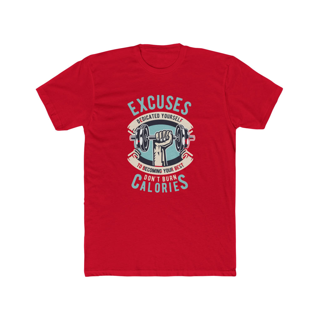 Fitness Motivation Tee, Unisex Crew Neck T-Shirt, Gym Shirt, Workout Top, Excuses Don't Burn Calories Shirt, Exercise Apparel