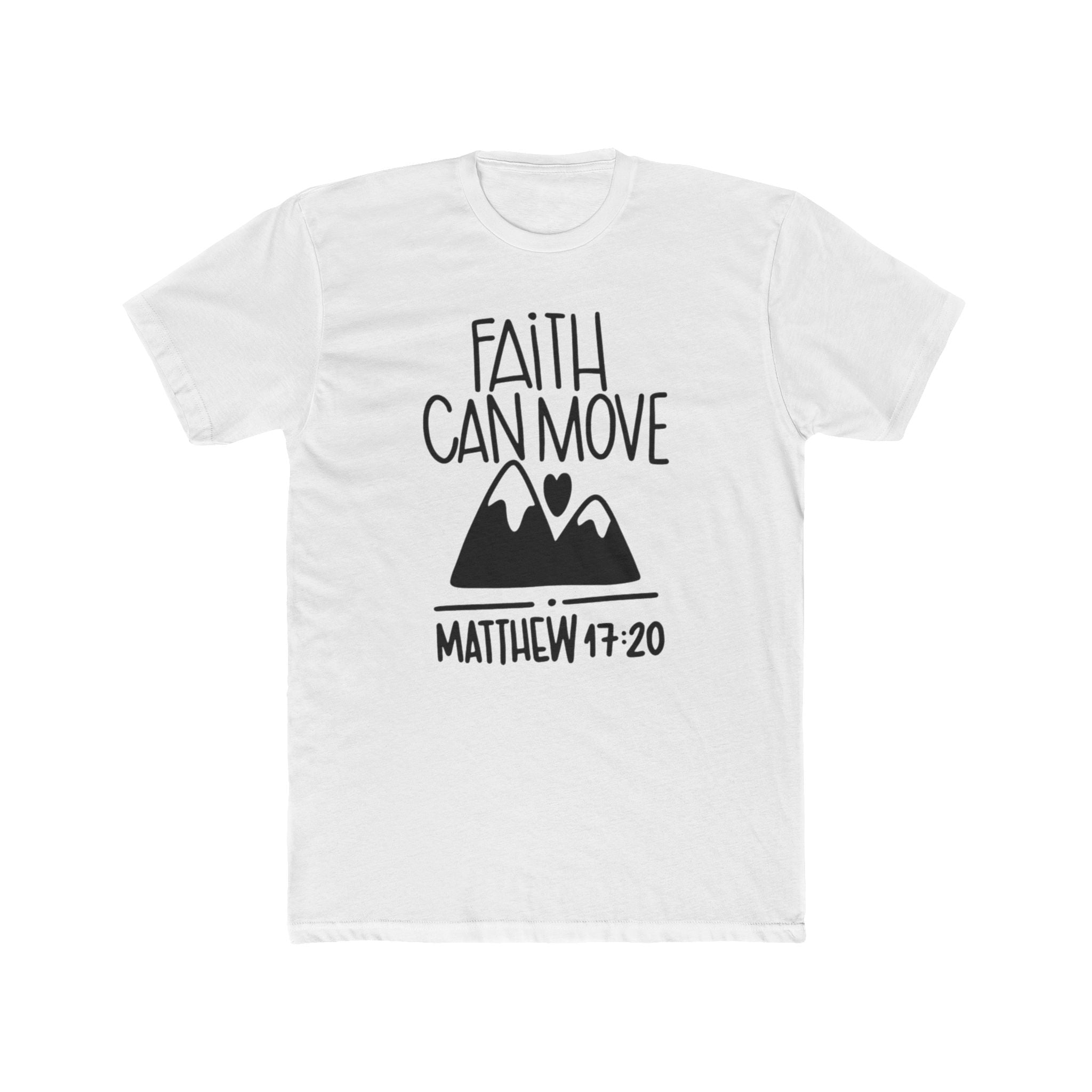 Faith Can Move Mountains T-Shirt
