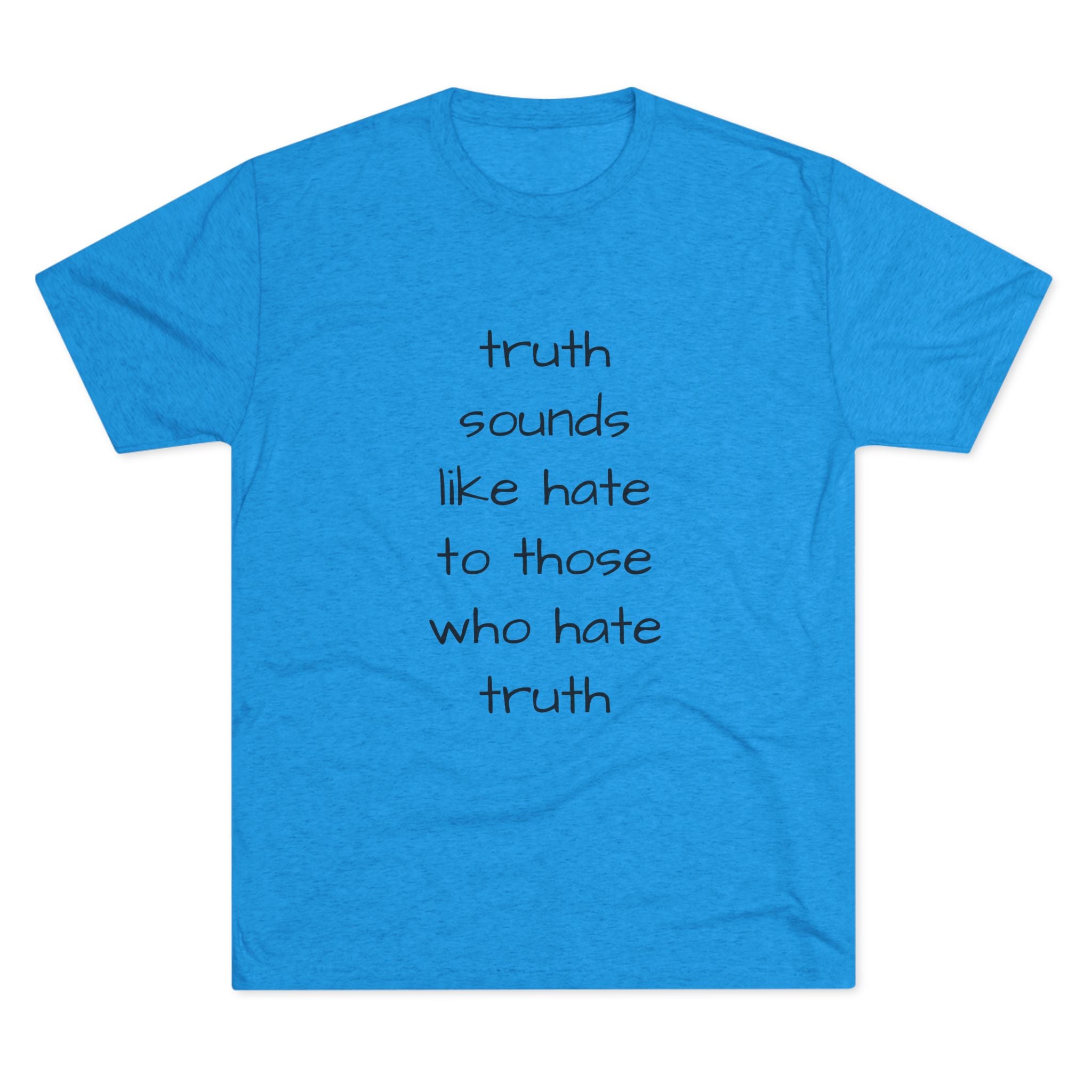 Truth Quote Unisex Tee