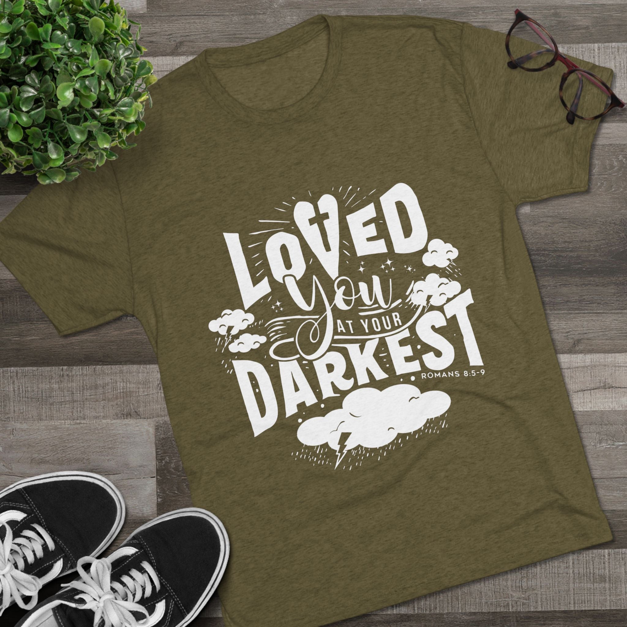 Loved You at Your Darkest Crew Tee, Unisex T-Shirt, Inspirational Gift, Comfort Tee, Casual Wear, Gratitude Apparel