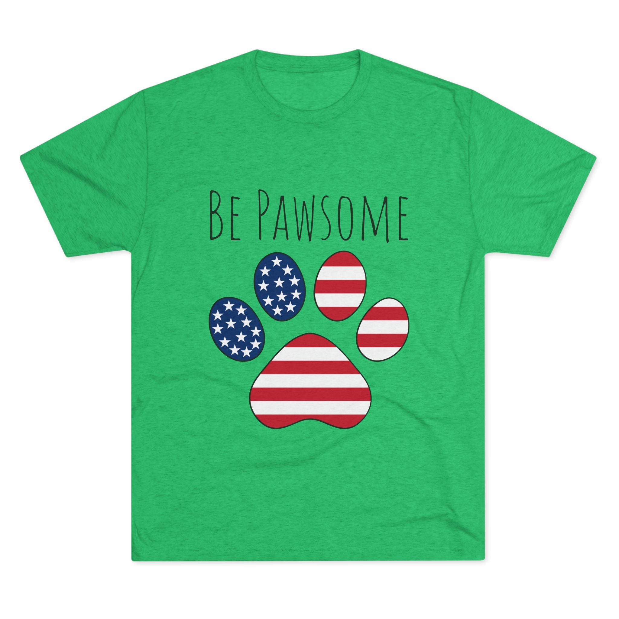 Dog Lover Tee - Be Pawsome Unisex Tri-Blend Crew Tee