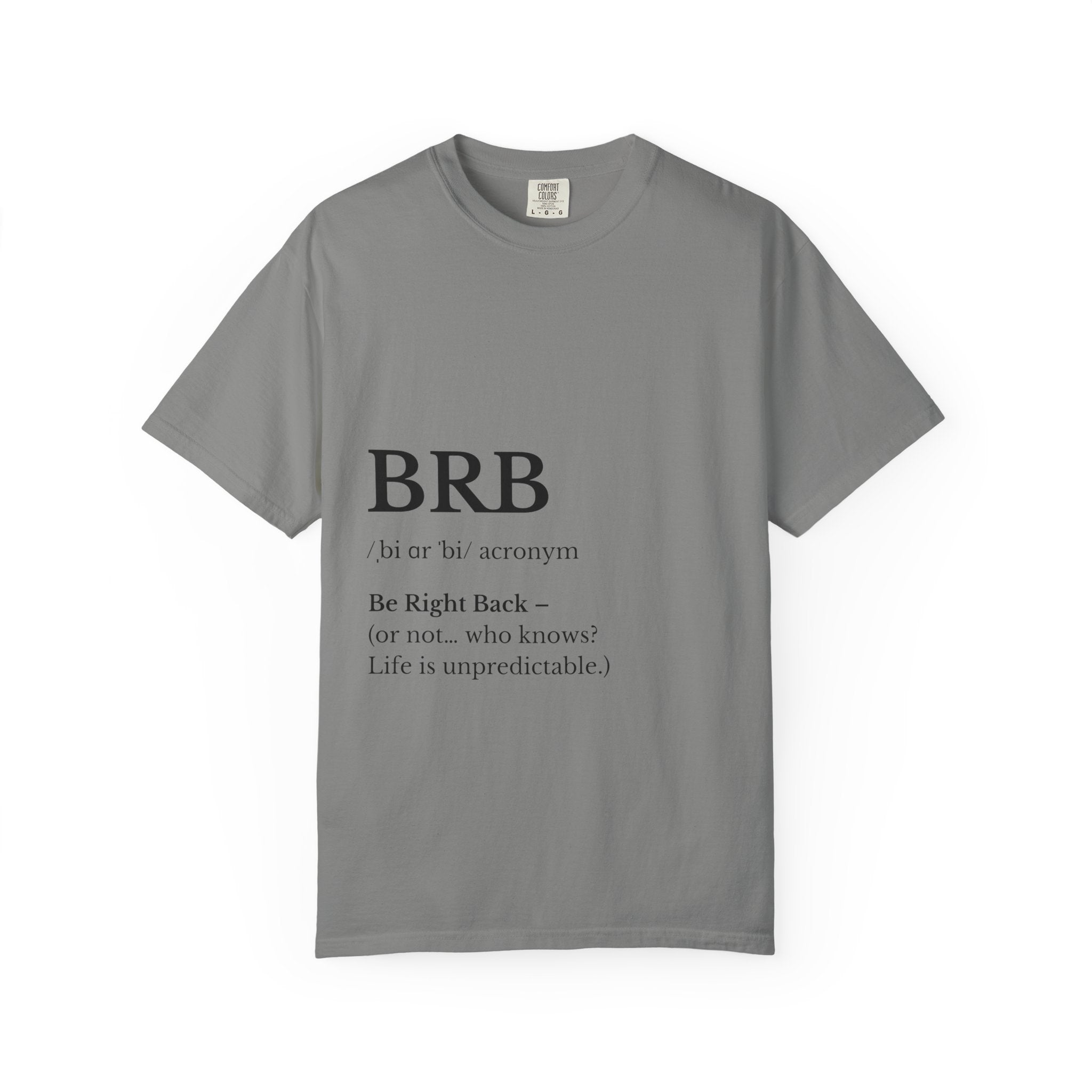 Unisex Garment-Dyed T-shirt with BRB Definition