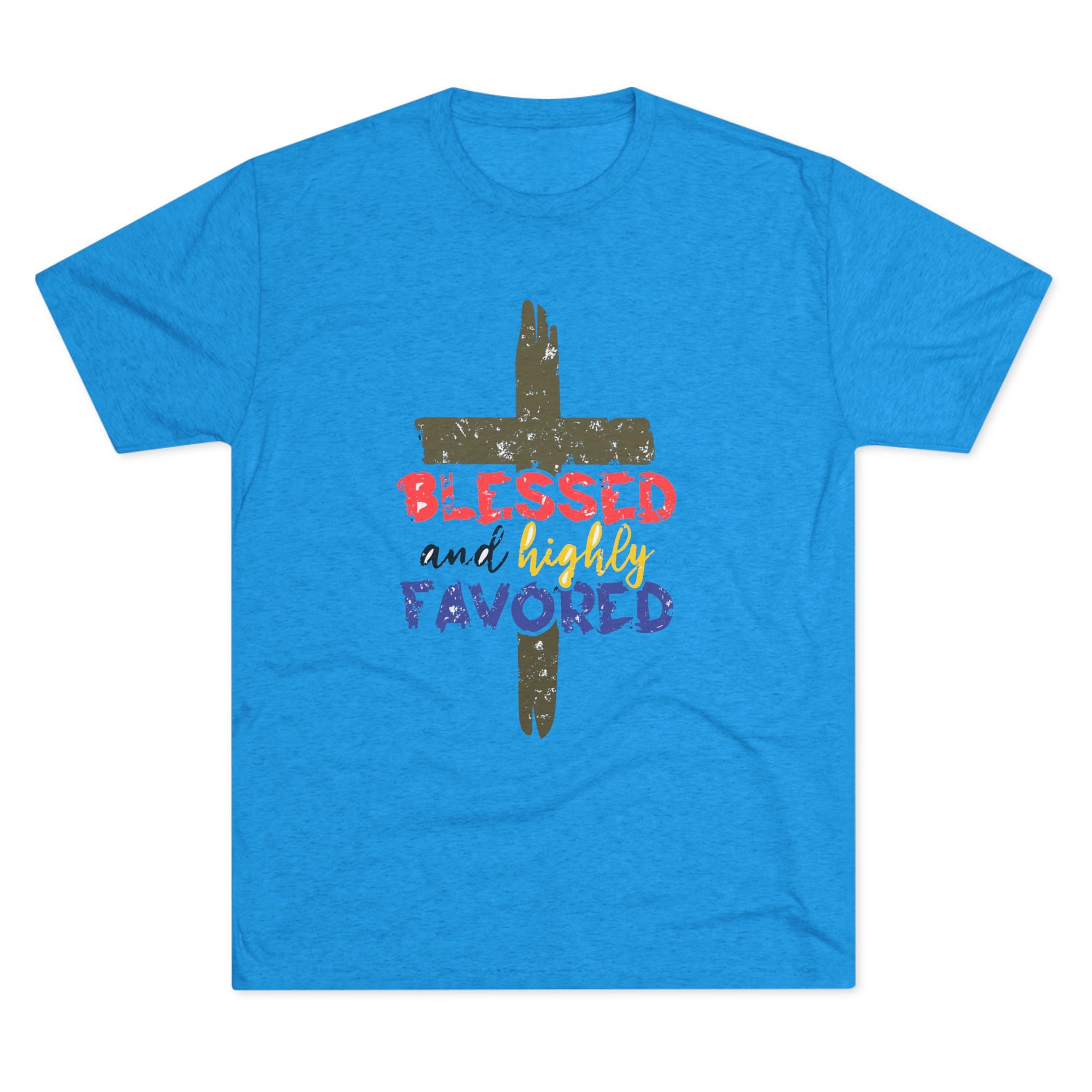 Blessed and Highly Favored Unisex Tri-Blend Crew Tee, Christian Shirt, Inspirational Apparel, Everyday Wear, Gift for Faith