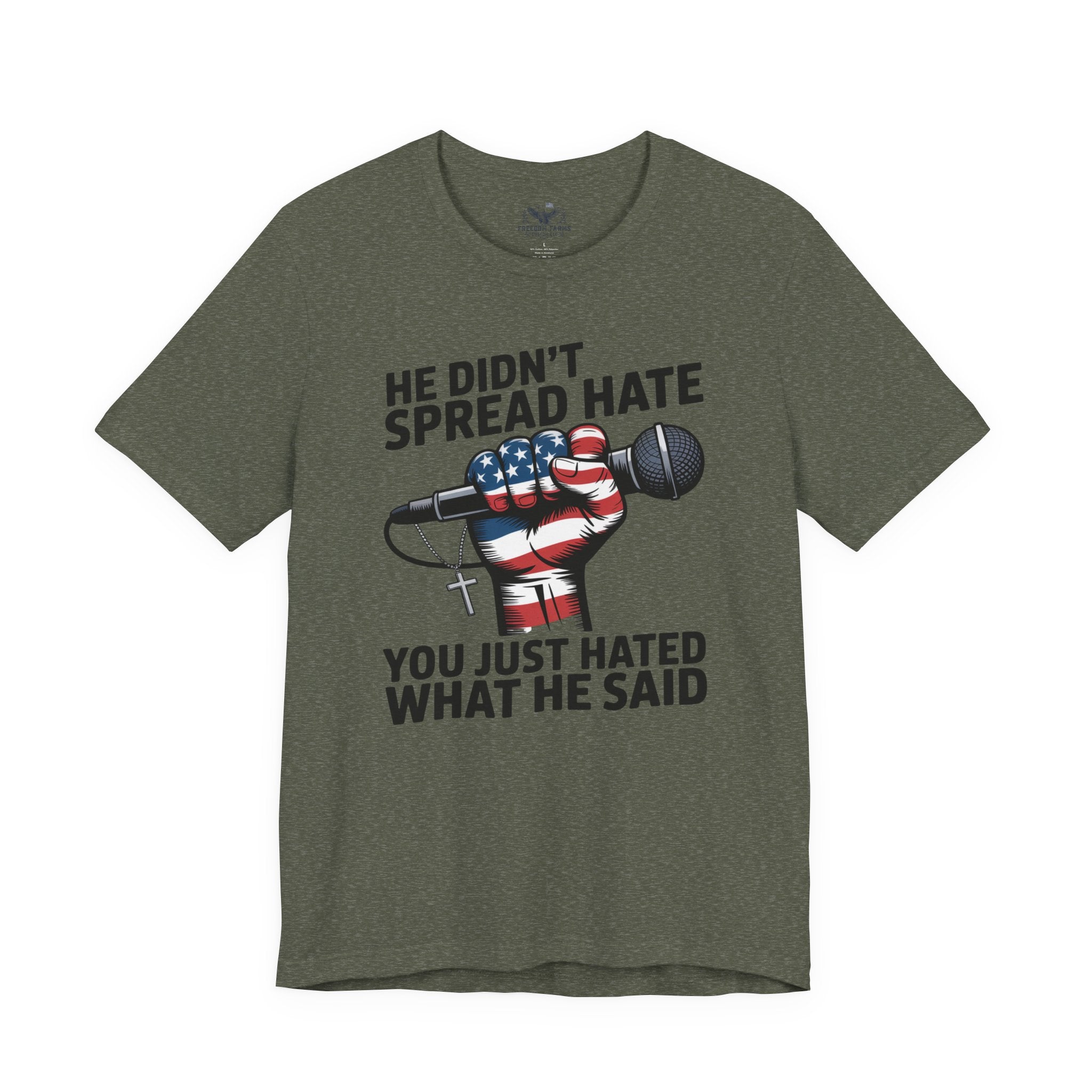 Patriotic Statement Tee |He Didn't Spread Hate Graphic Tee