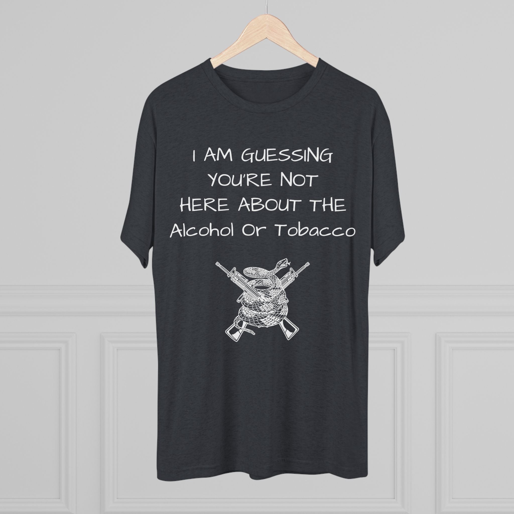 Tri-Blend Crew Tee - Alcohol or Tobacco Design