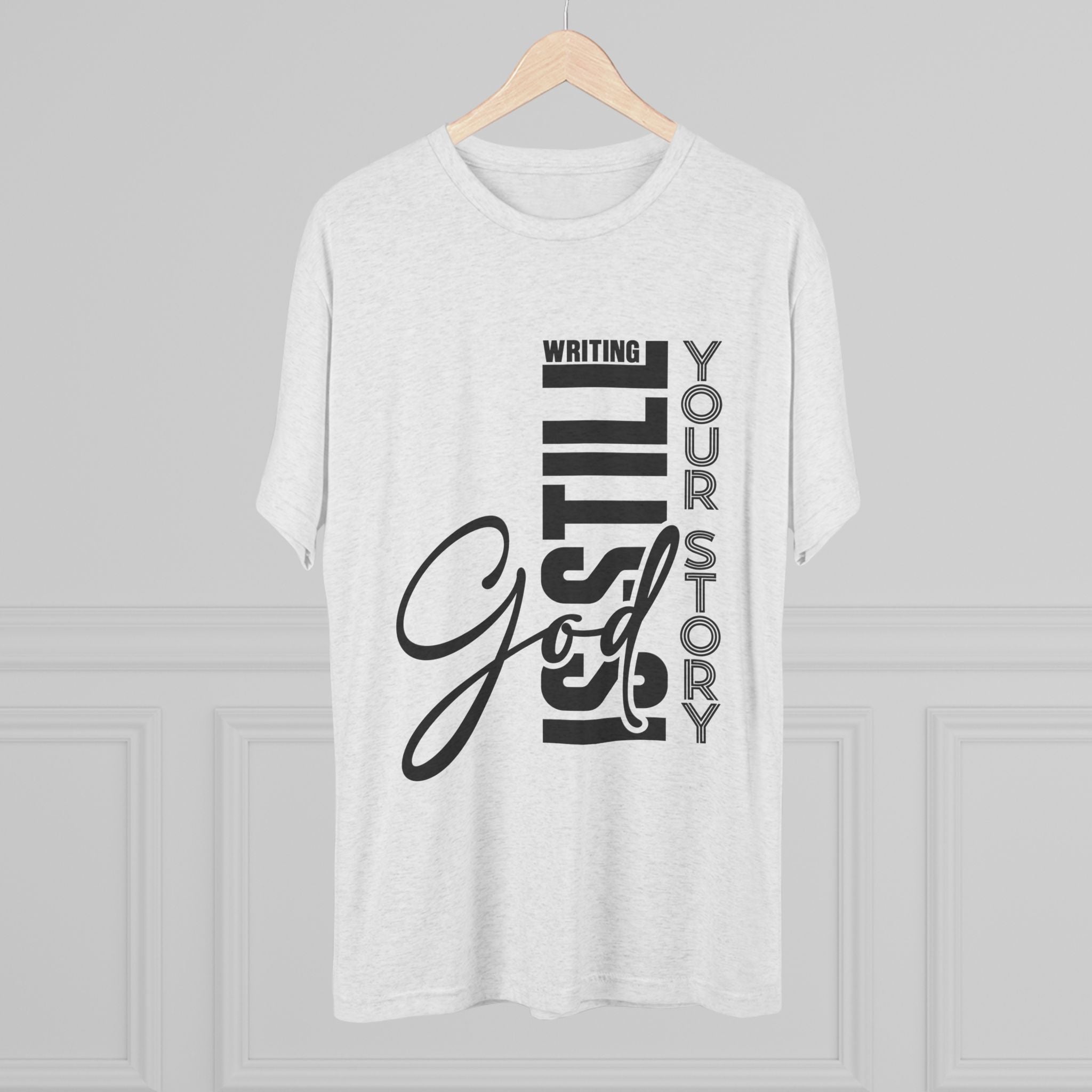 Inspirational Tee - God is still writing your story