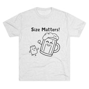 Beer Mug - Size Matters Unisex Tri-Blend Tee