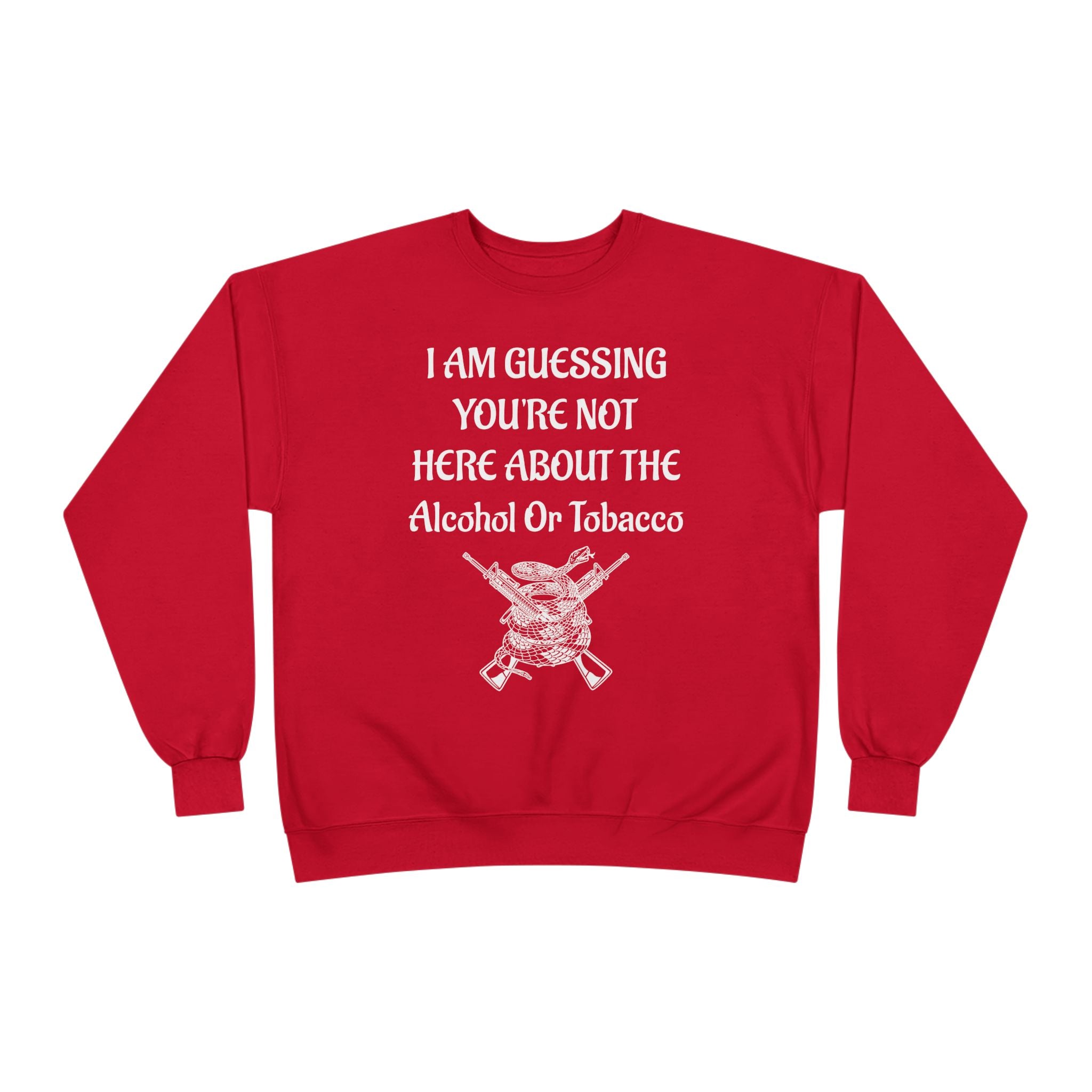 Unisex EcoSmart® Crewneck Sweatshirt - Alcohol or Tobacco Design