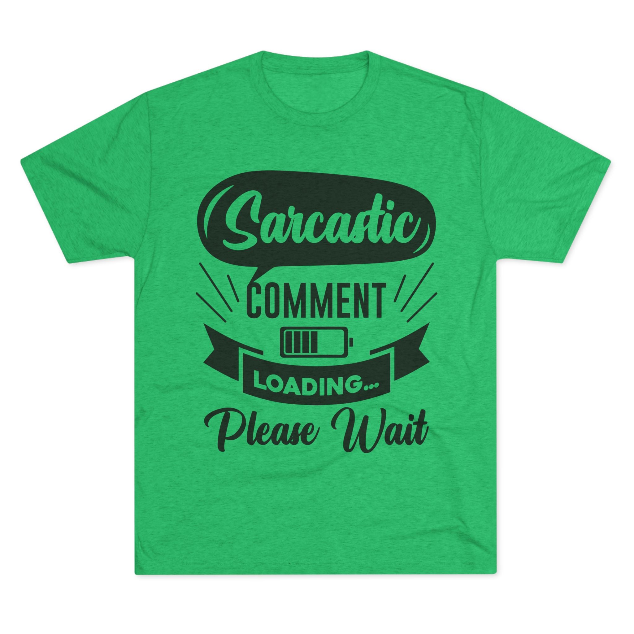 Sarcastic Tri-Blend Tee