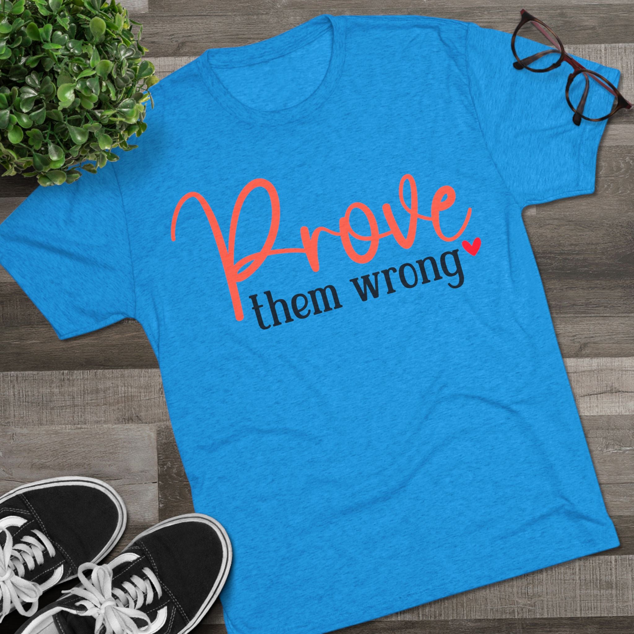 Moisture Wicking Tee - Prove them wrong, Inspirational Workout Shirt, Unisex Gym Top, Motivational Exercise T-Shirt, Fitness Apparel