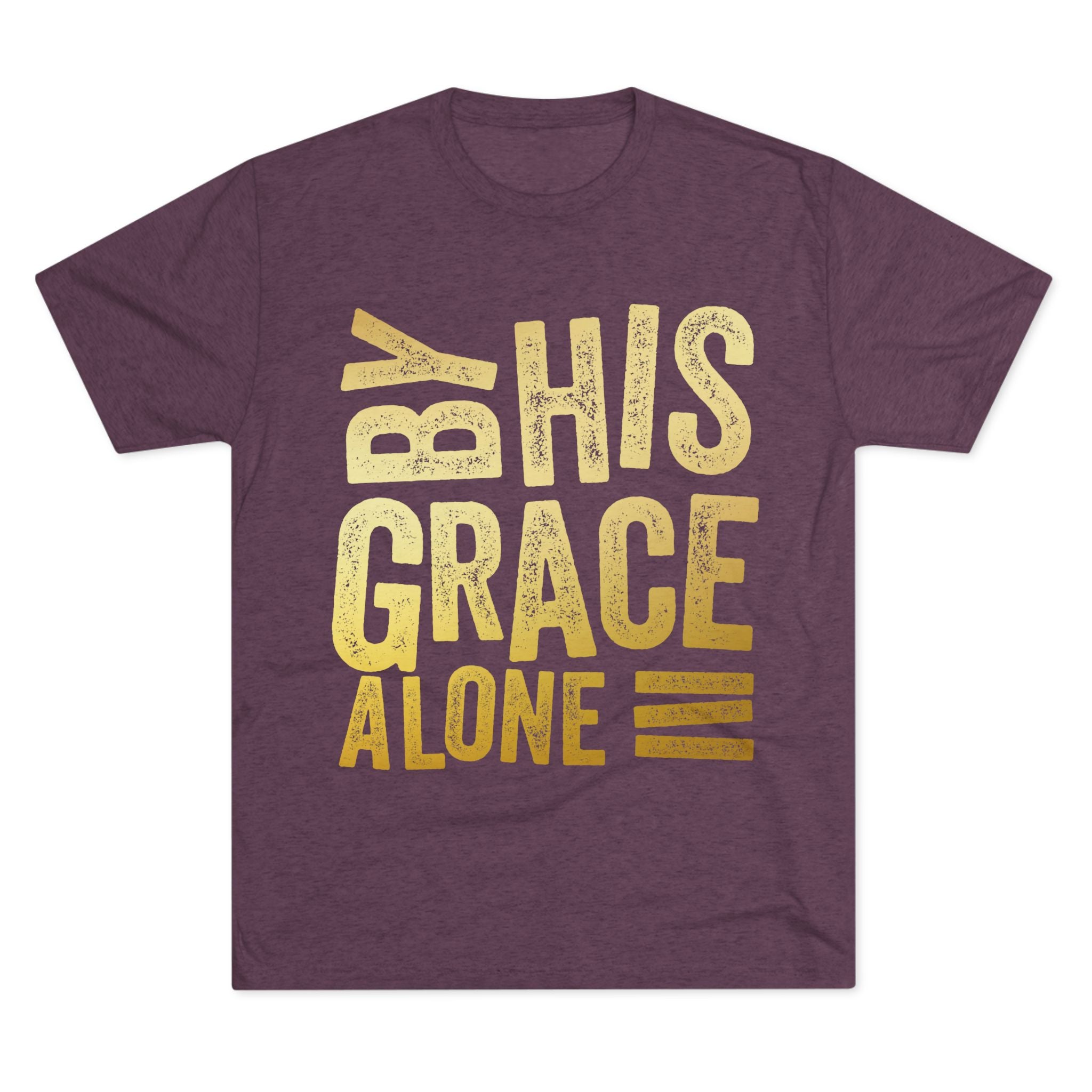 Unisex Tri-Blend Crew Tee - 'By His Grace Alone' Inspirational T-Shirt, Faith-Based Apparel, Christian Gift, Casual Everyday Wear, [...]