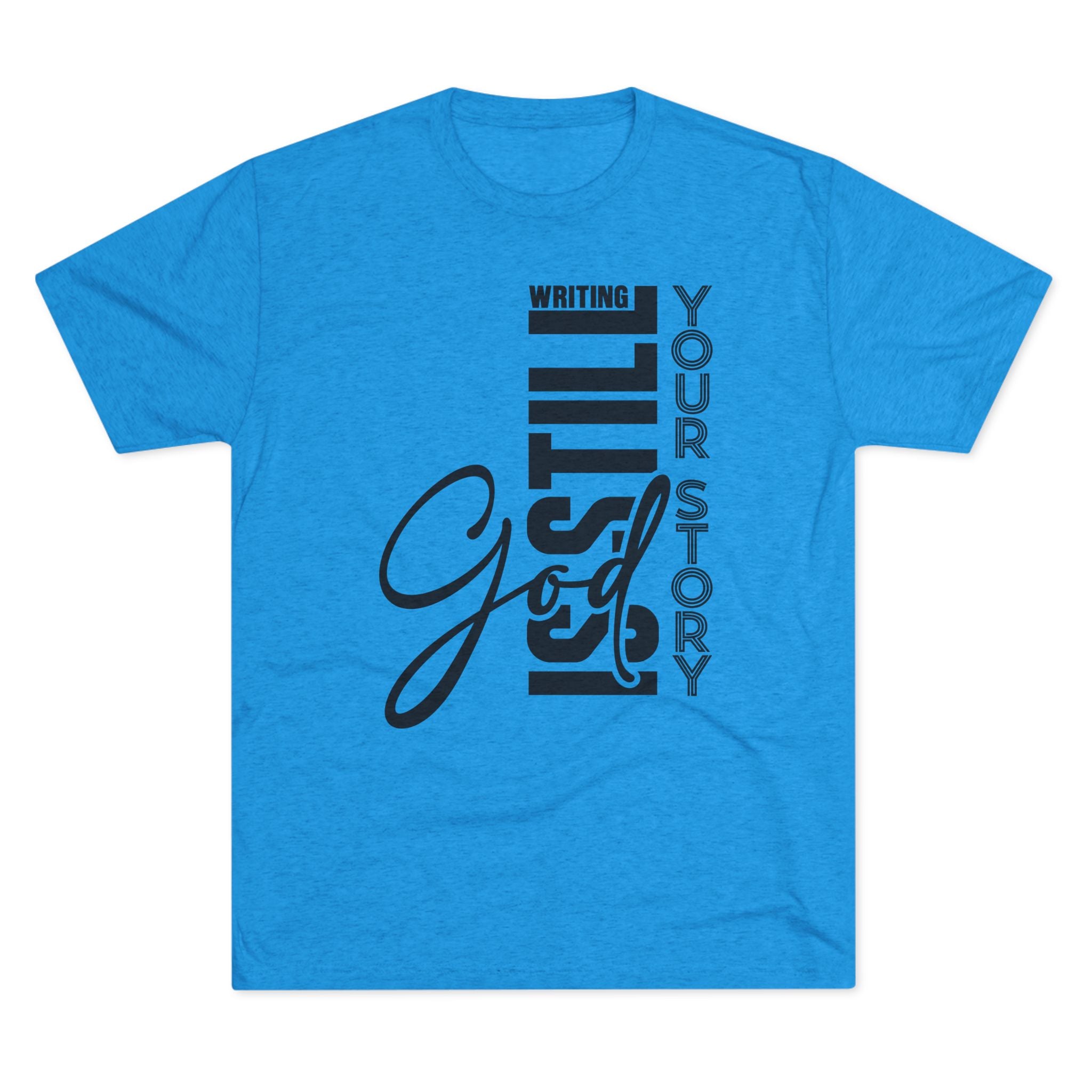 Inspirational Tee - God is still writing your story