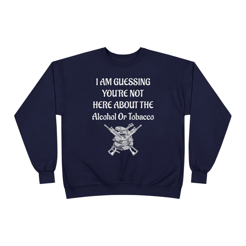 Unisex EcoSmart® Crewneck Sweatshirt - Alcohol or Tobacco Design