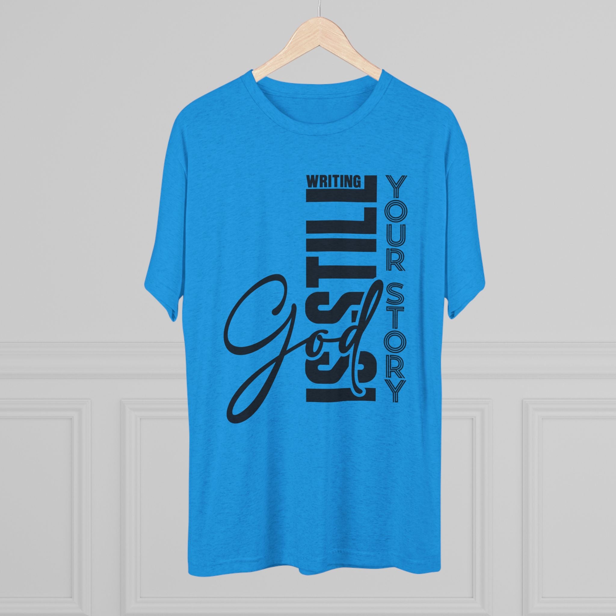 Inspirational Tee - God is still writing your story