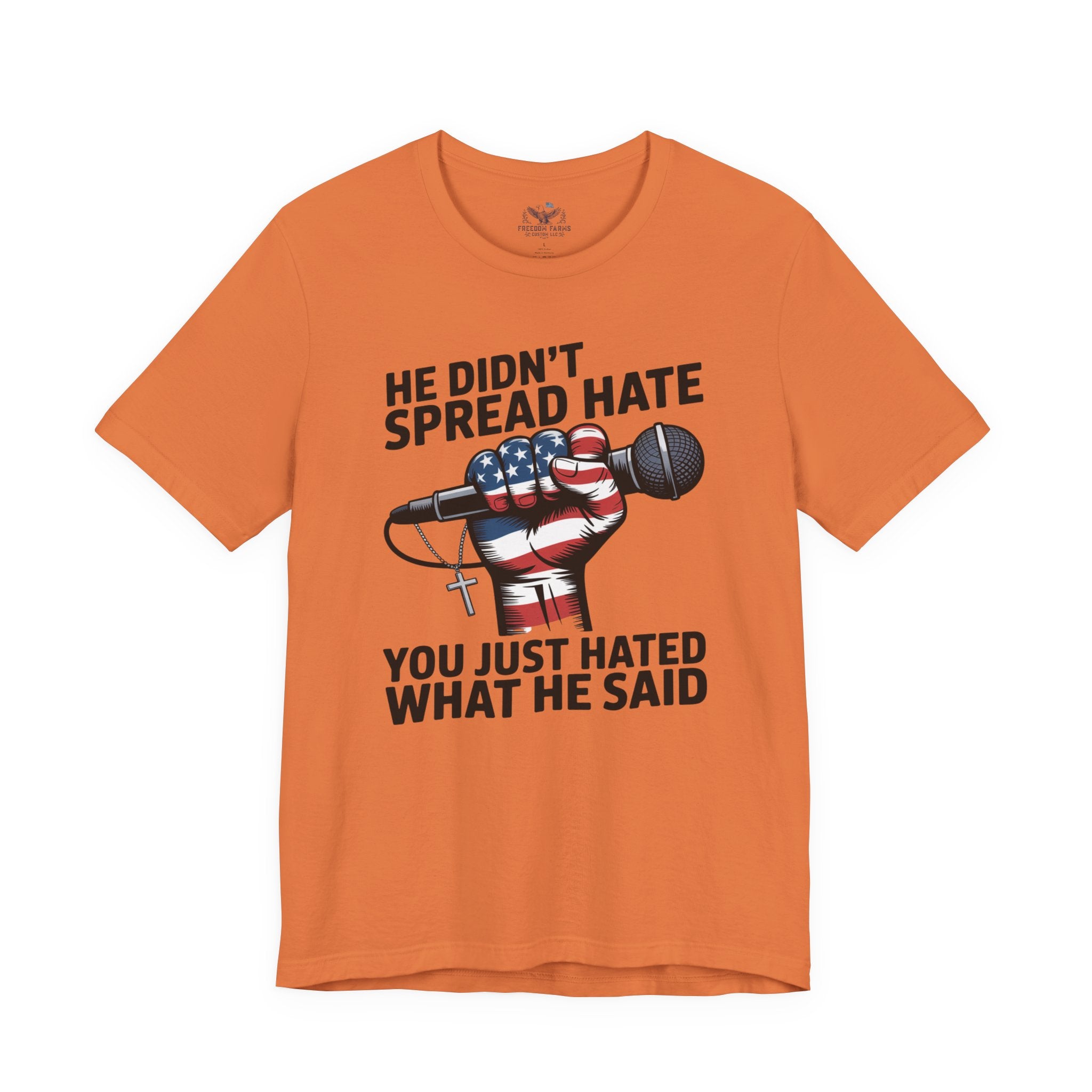 Patriotic Statement Tee |He Didn't Spread Hate Graphic Tee