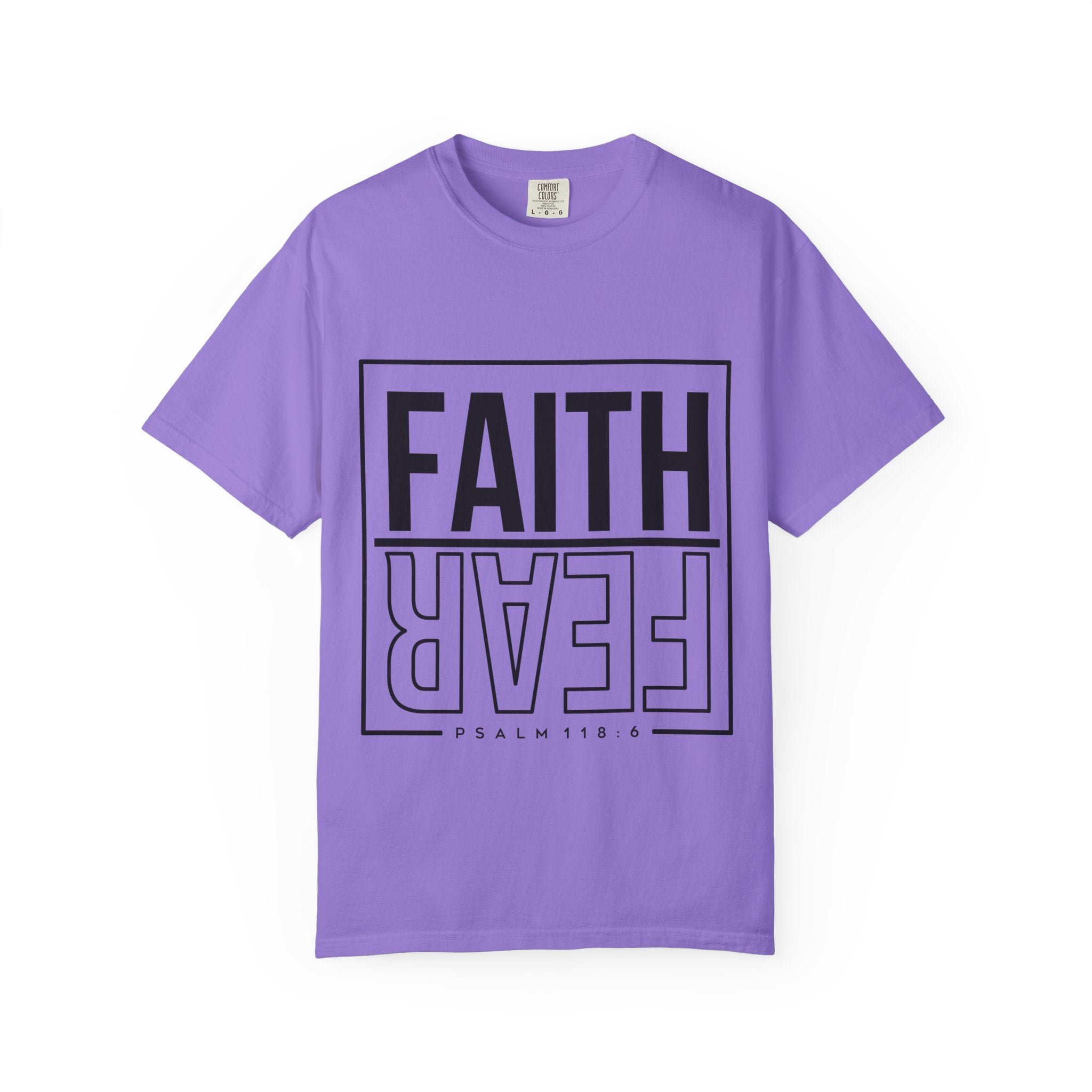Unisex Faith & Fear T-Shirt, Inspirational Tee, Positive Message, Gift for Friends, Faith-Based Apparel, Casual Wear, Christian Merch
