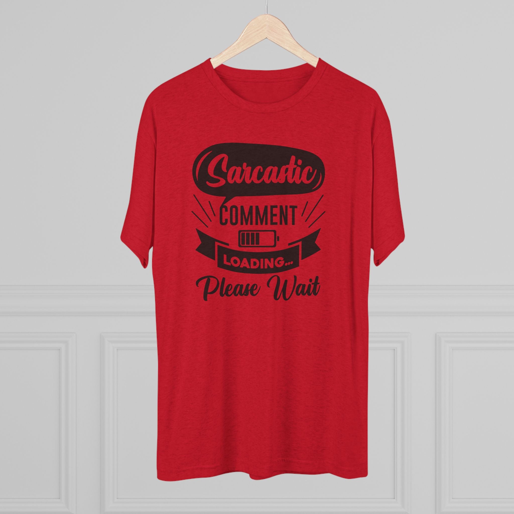 Sarcastic Tri-Blend Tee