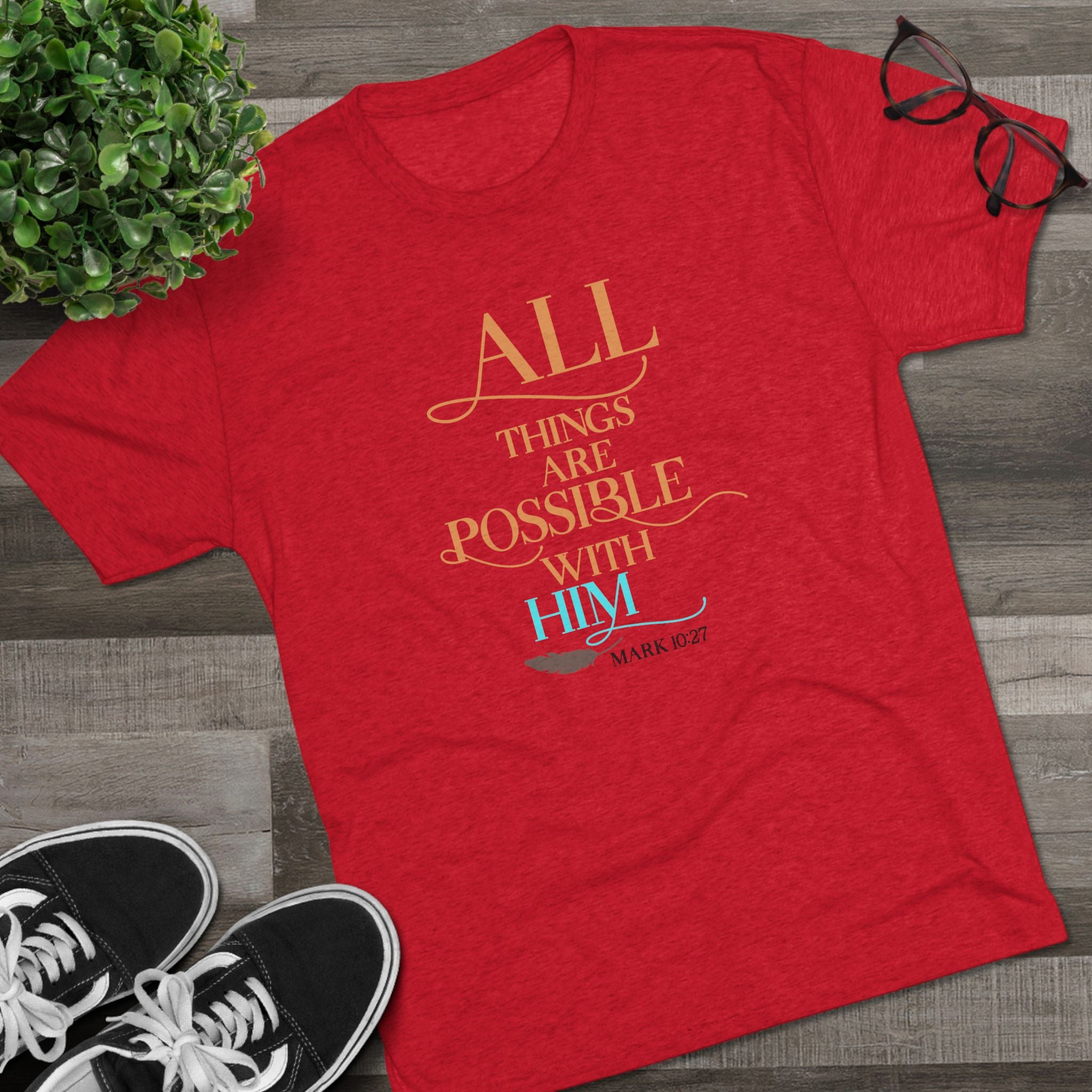 Tri-Blend Tee - All Things Are Possible