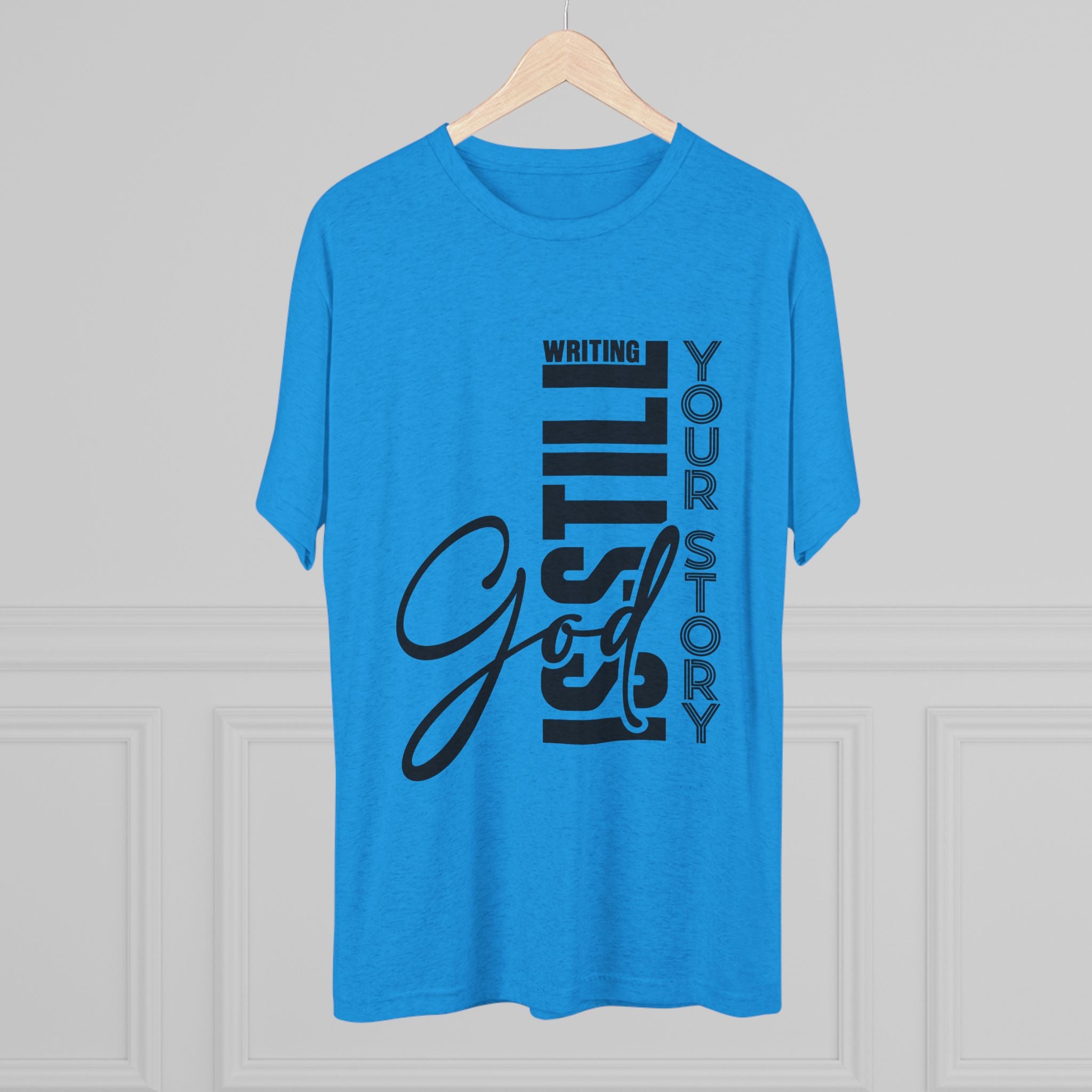 Inspirational Tee - God is still writing your story