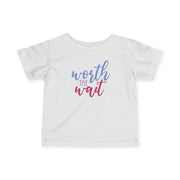 Cute Infant Tee - "Worth the Wait" Baby T-Shirt for Newborns, Perfect Baby Shower Gift, Milestone Celebration, Everyday Wear