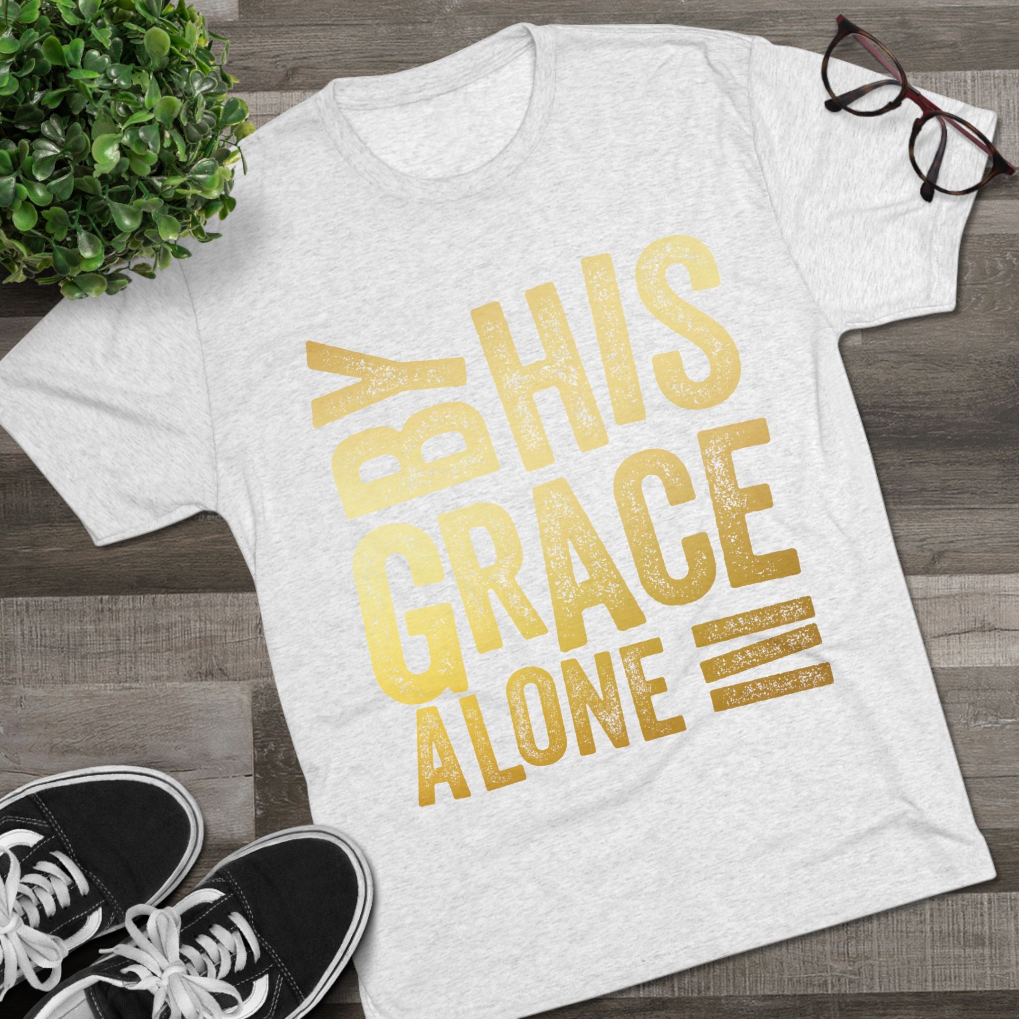 Unisex Tri-Blend Crew Tee - 'By His Grace Alone' Inspirational T-Shirt, Faith-Based Apparel, Christian Gift, Casual Everyday Wear, [...]
