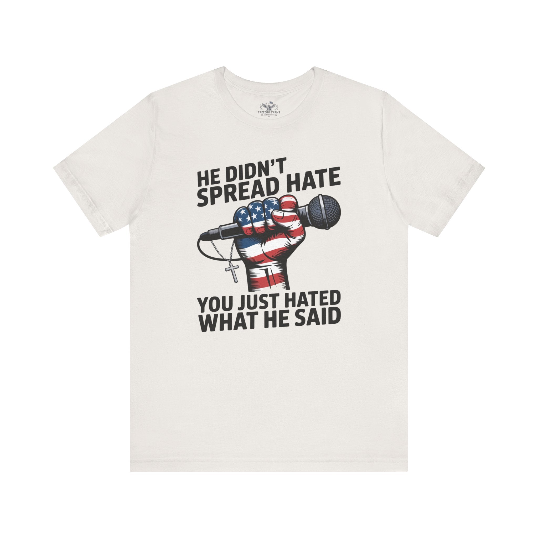 Patriotic Statement Tee |He Didn't Spread Hate Graphic Tee