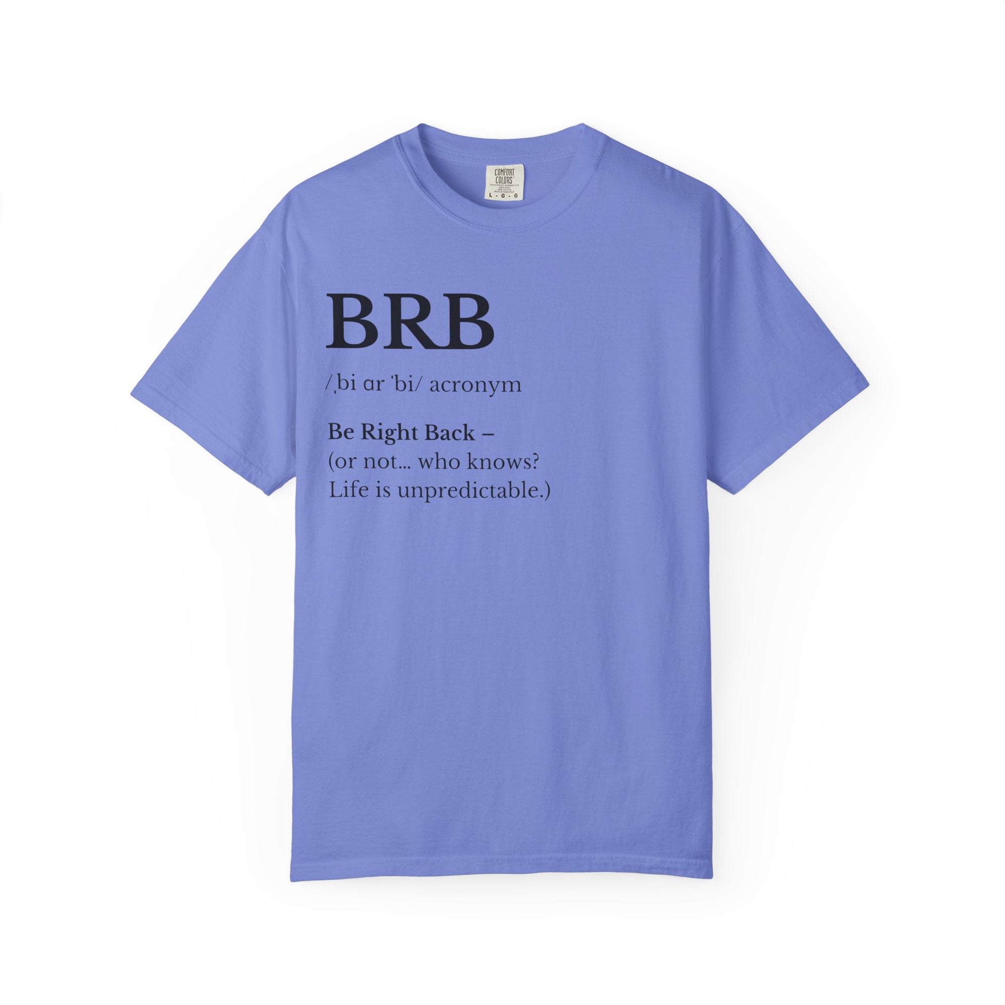 Unisex Garment-Dyed T-shirt with BRB Definition