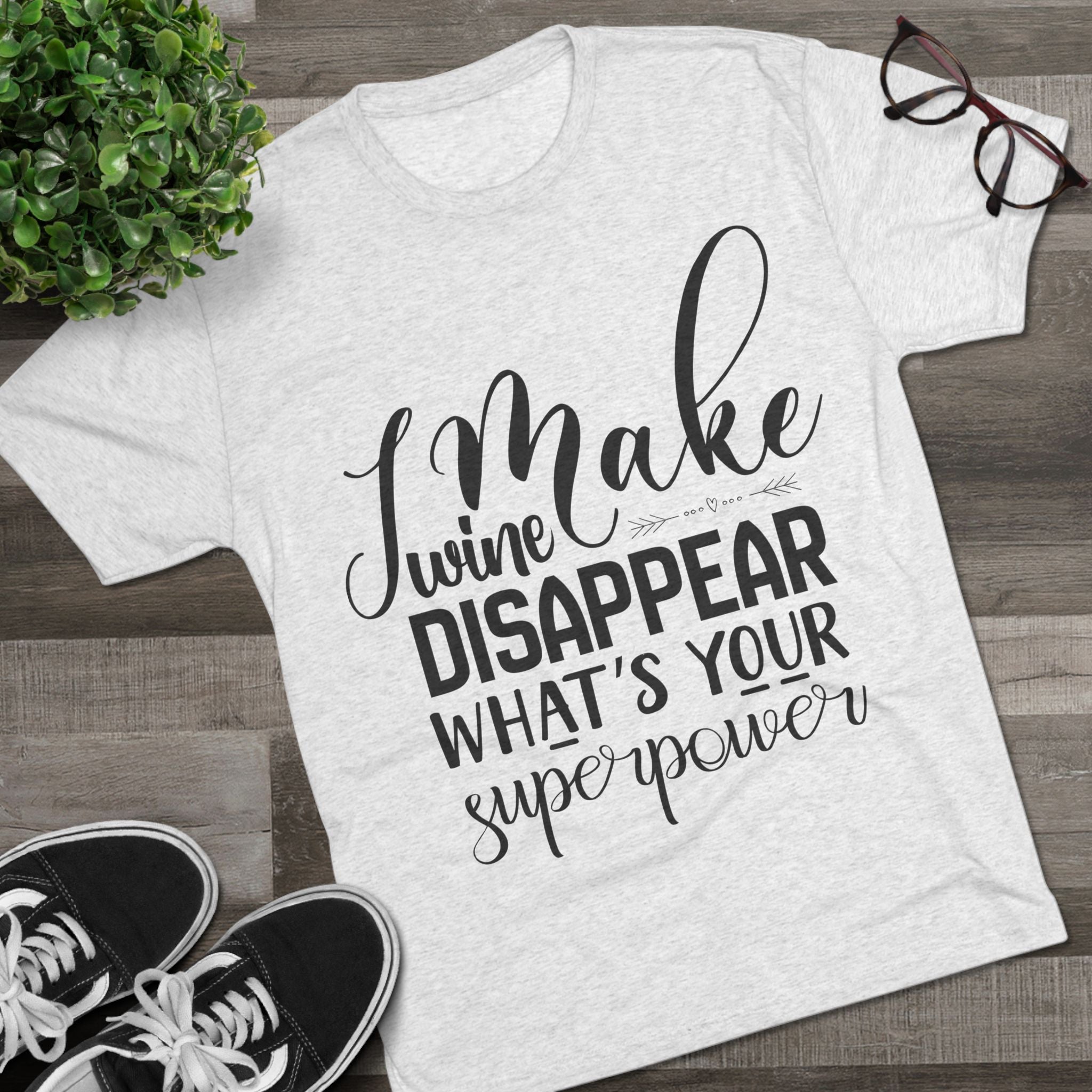 T-Shirt - What's Your Super Power Unisex Tri-Blend Crew Tee