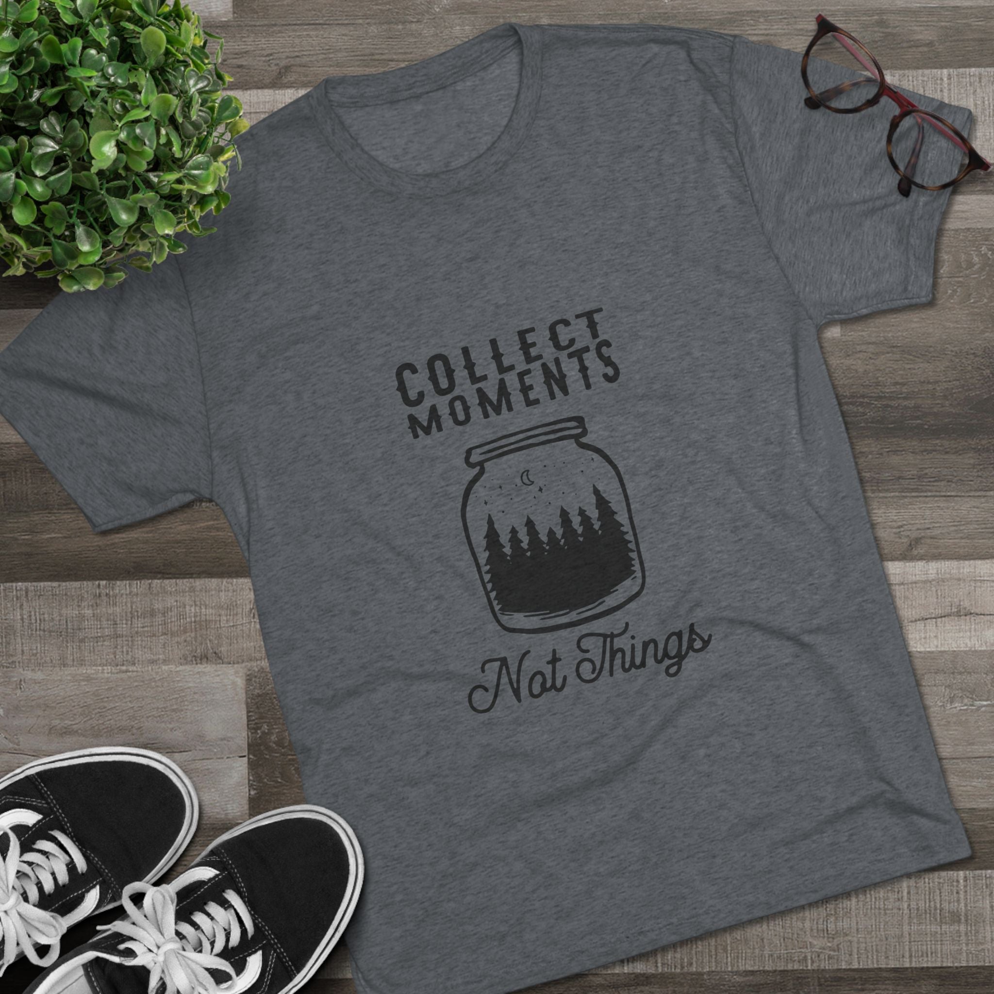 Tri-Blend Tee - Collect Moments not things Inspirational Quote