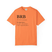 Unisex Garment-Dyed T-shirt with BRB Definition