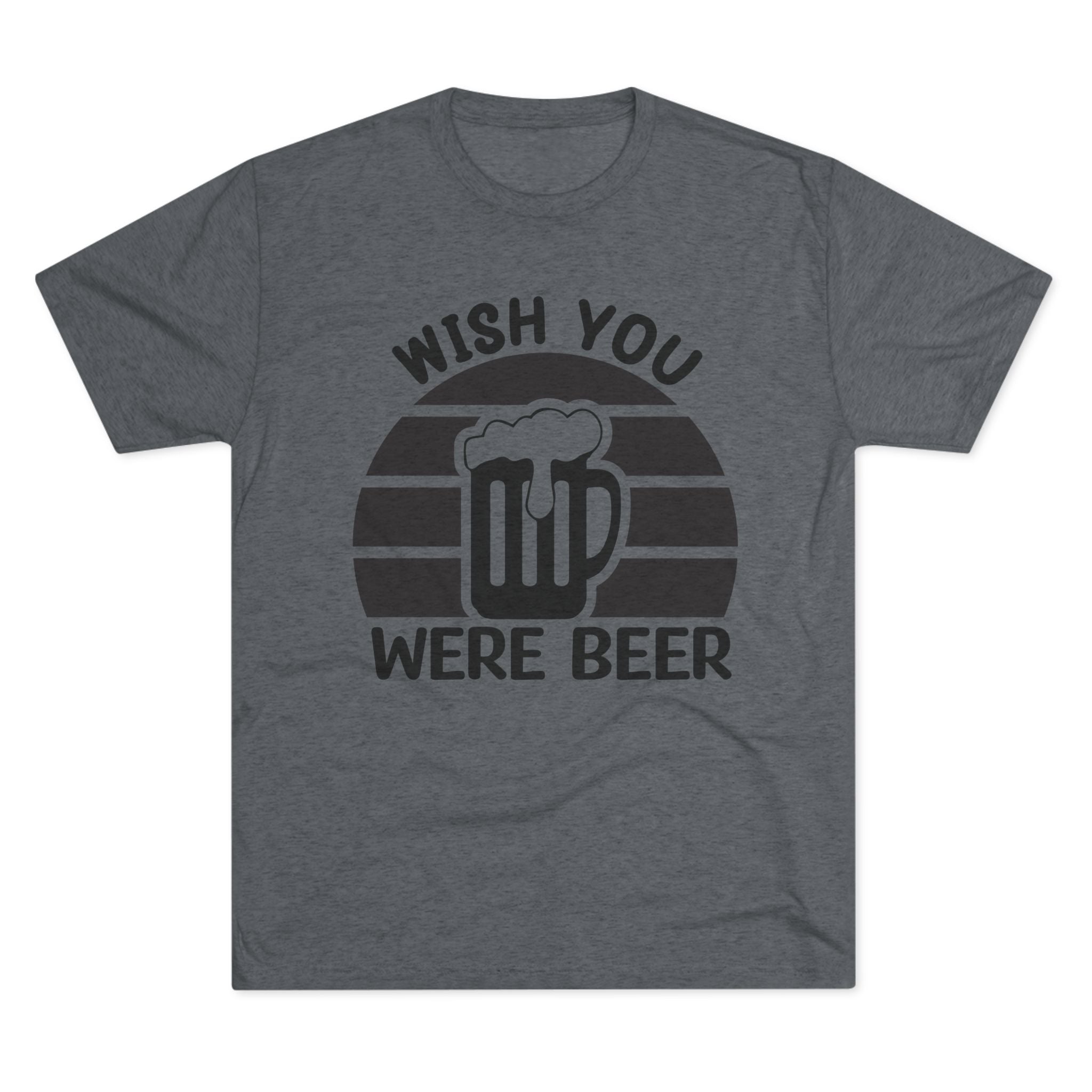 Beer Lover Tee - Wish you were beer