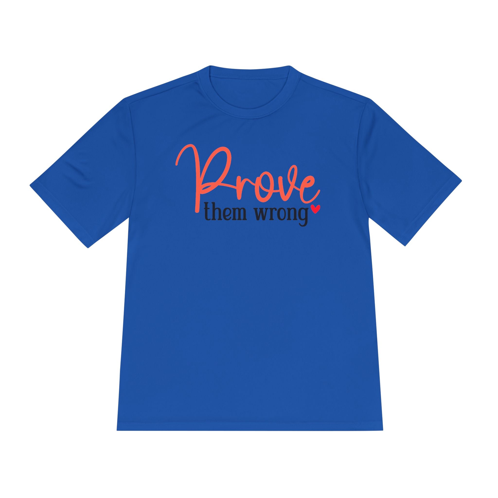 Moisture Wicking Tee - Prove them wrong, Inspirational Workout Shirt, Unisex Gym Top, Motivational Exercise T-Shirt, Fitness Apparel