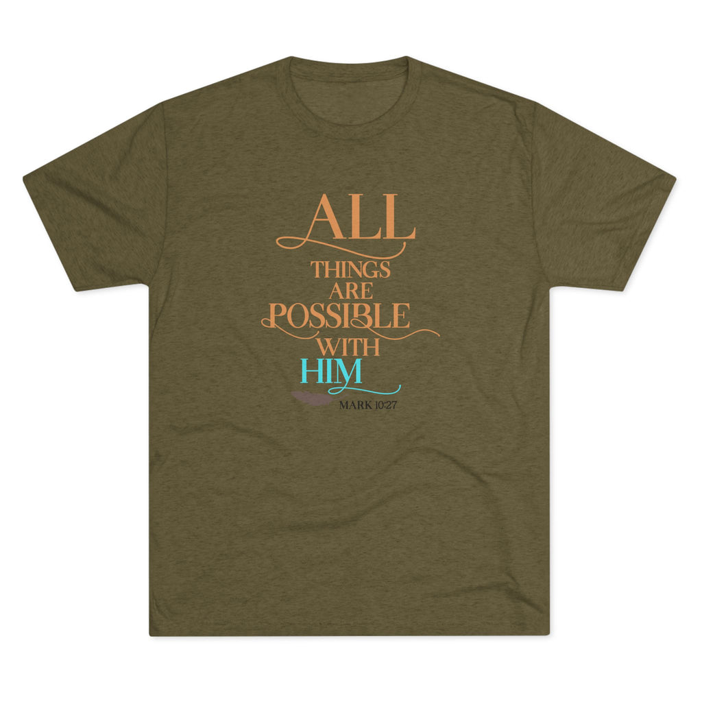 Tri-Blend Tee - All Things Are Possible