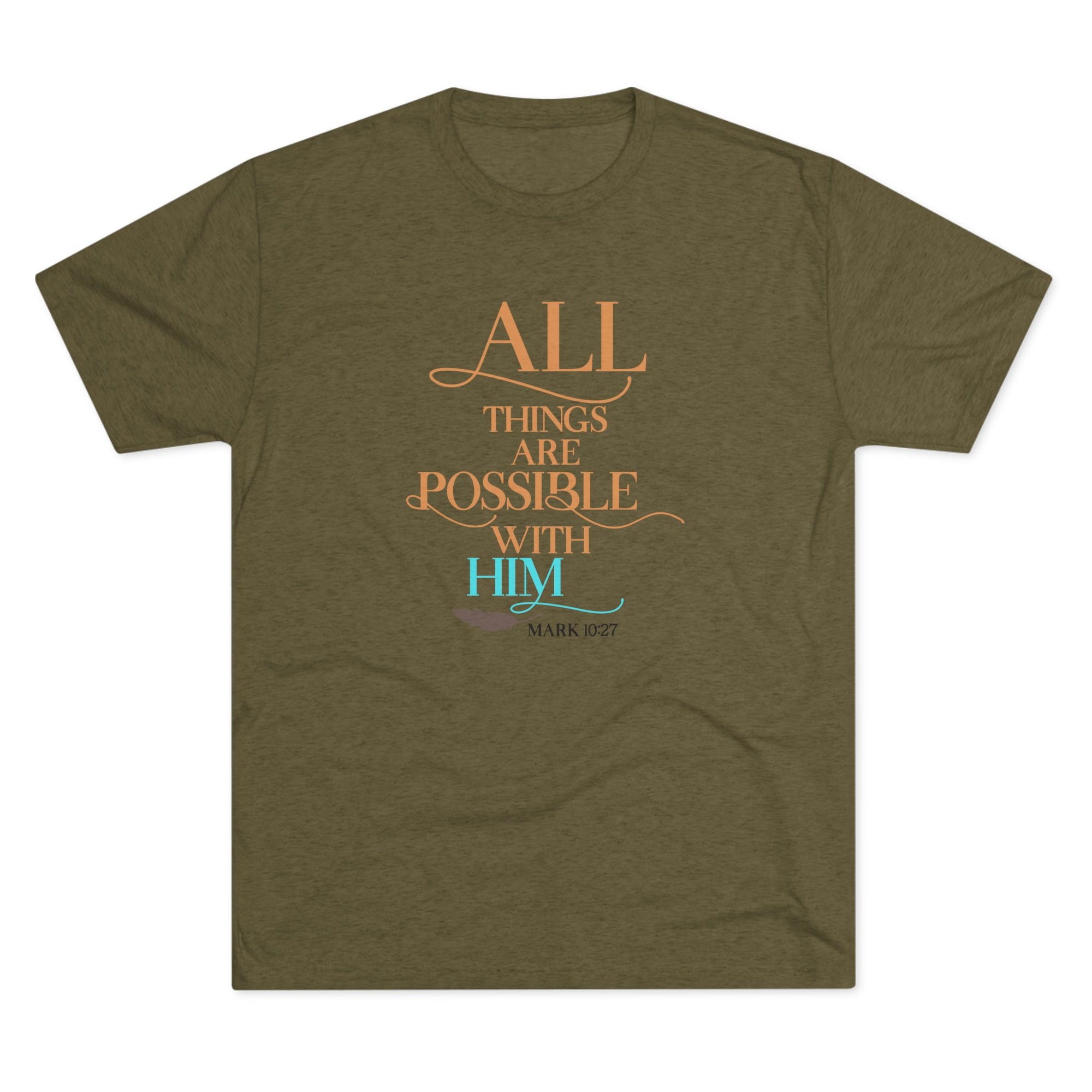Tri-Blend Tee - All Things Are Possible