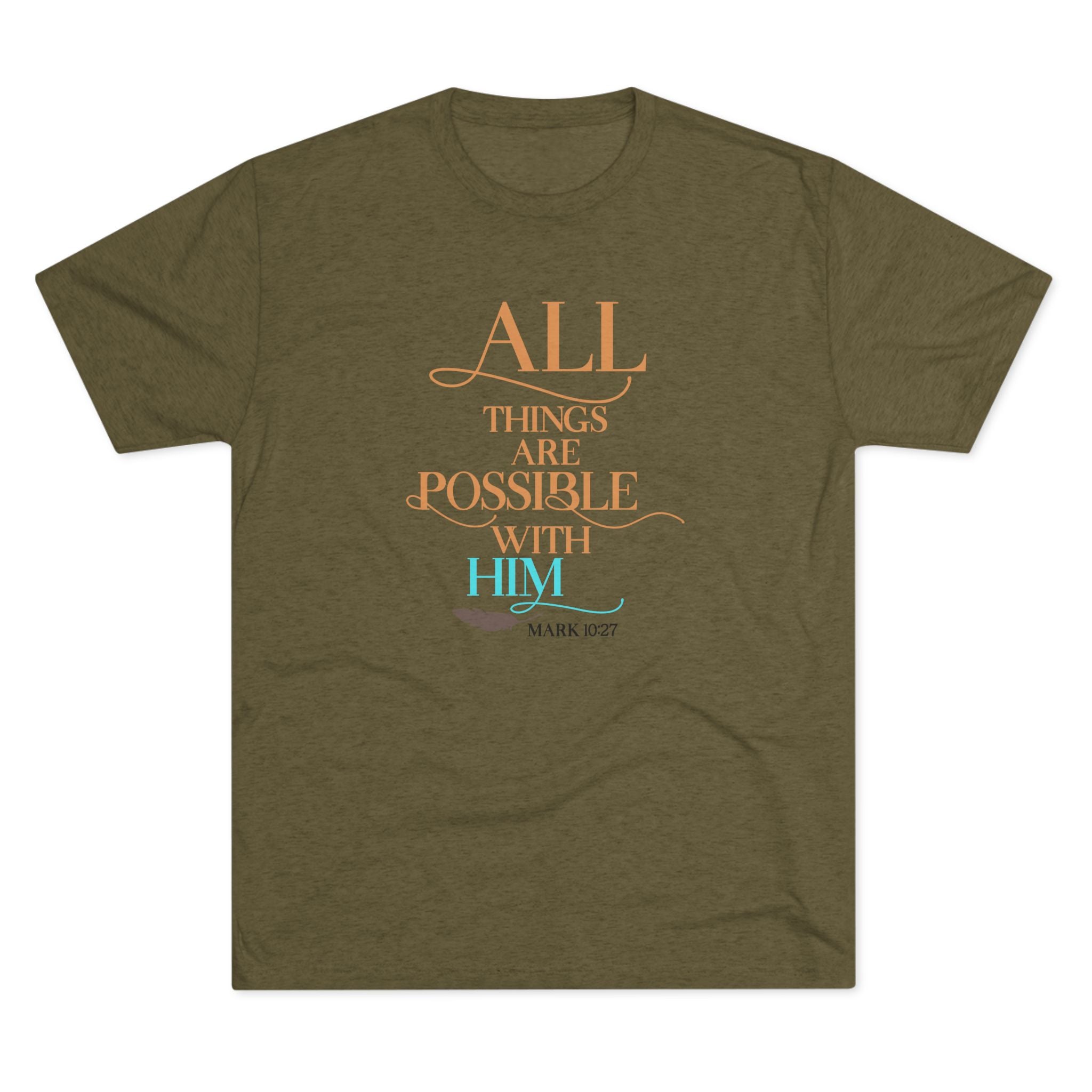 Tri-Blend Tee - All Things Are Possible