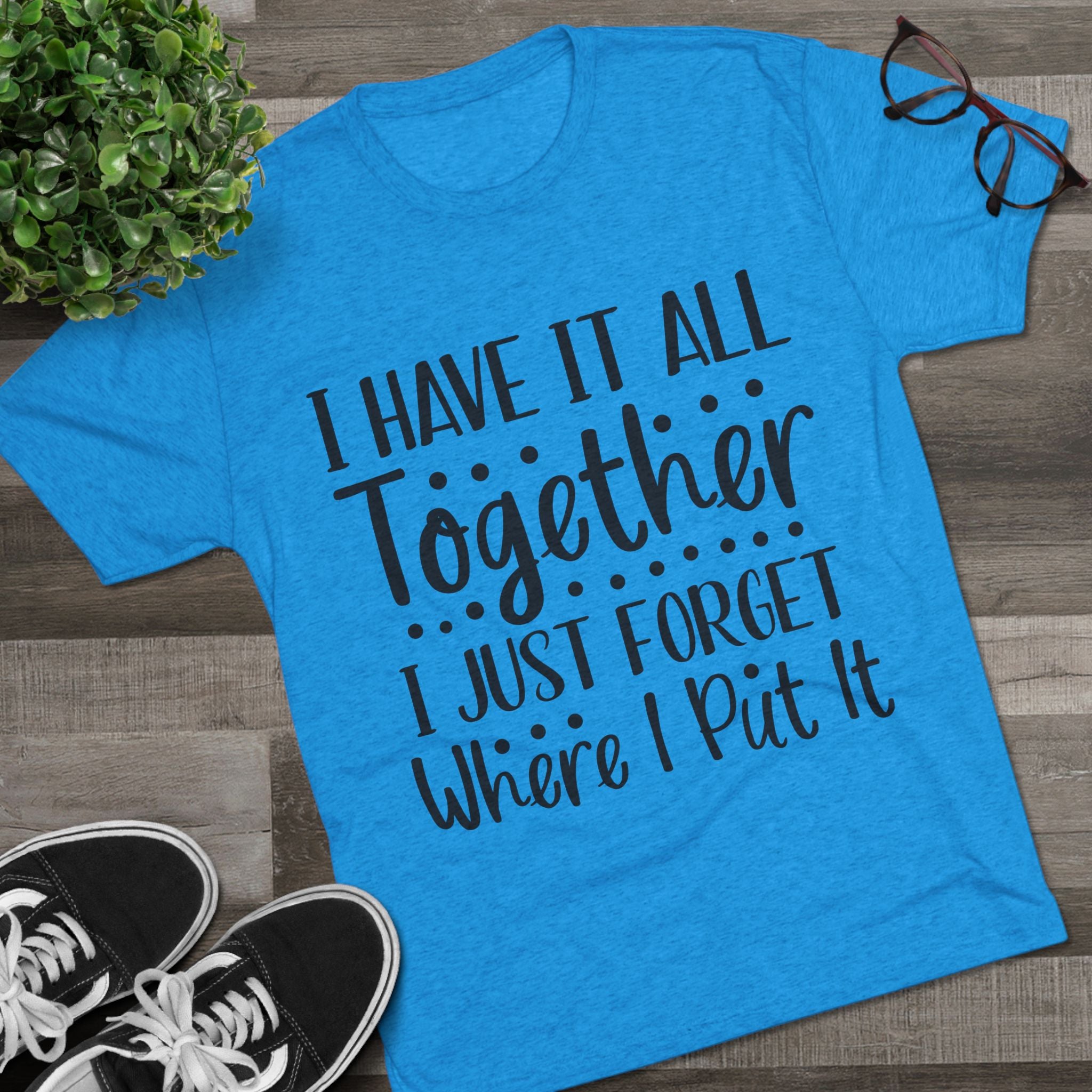 Graphic Tee - I have it all together