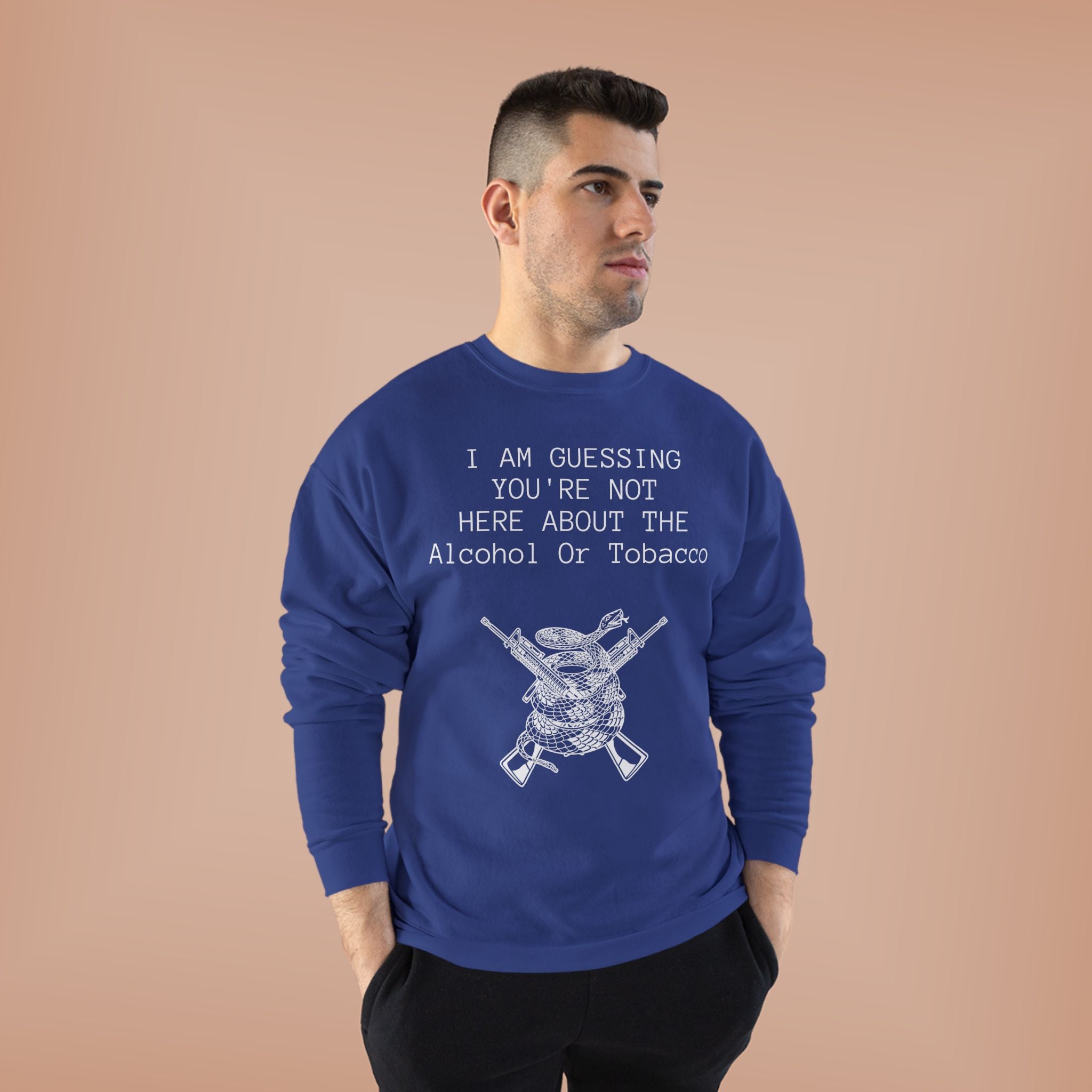 Unisex EcoSmart® Crewneck Sweatshirt - Alcohol or Tobacco Design