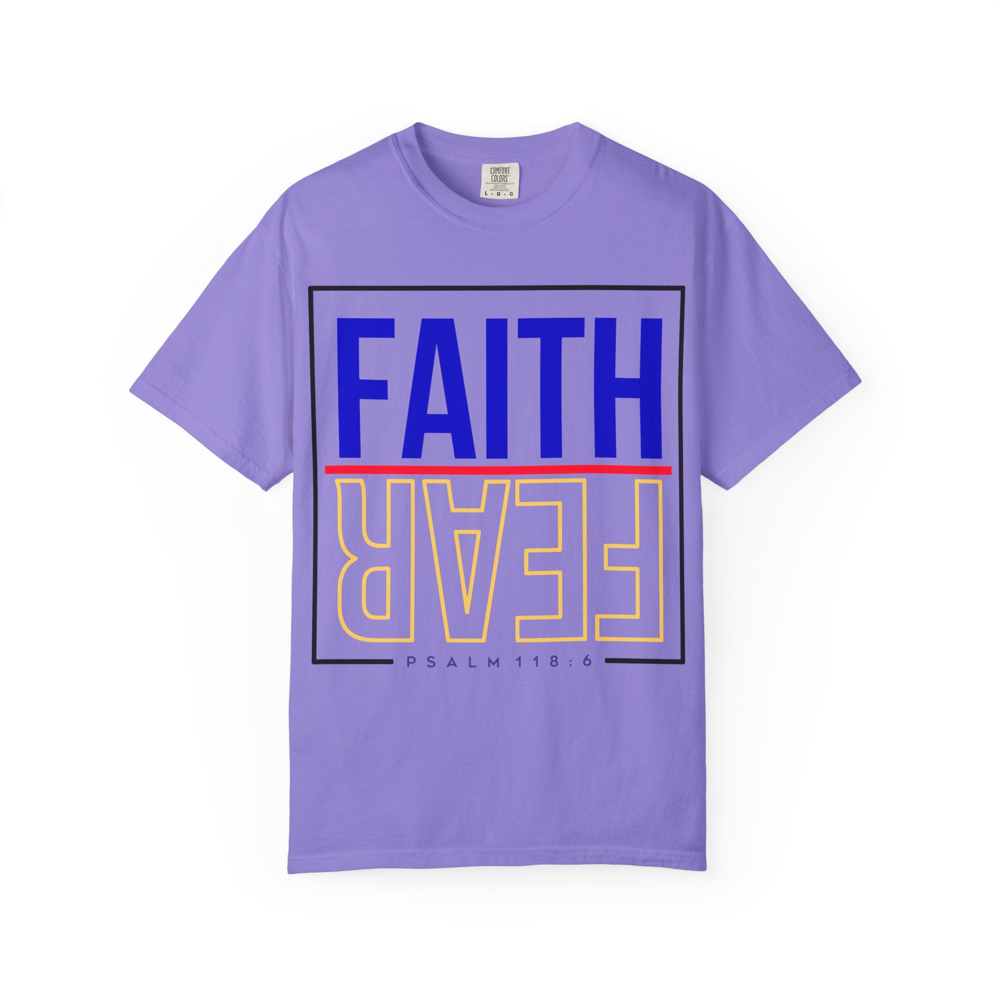 Unisex Faith & Fear T-Shirt, Inspirational Tee, Positive Message, Gift for Friends, Faith-Based Apparel, Casual Wear, Christian Merch
