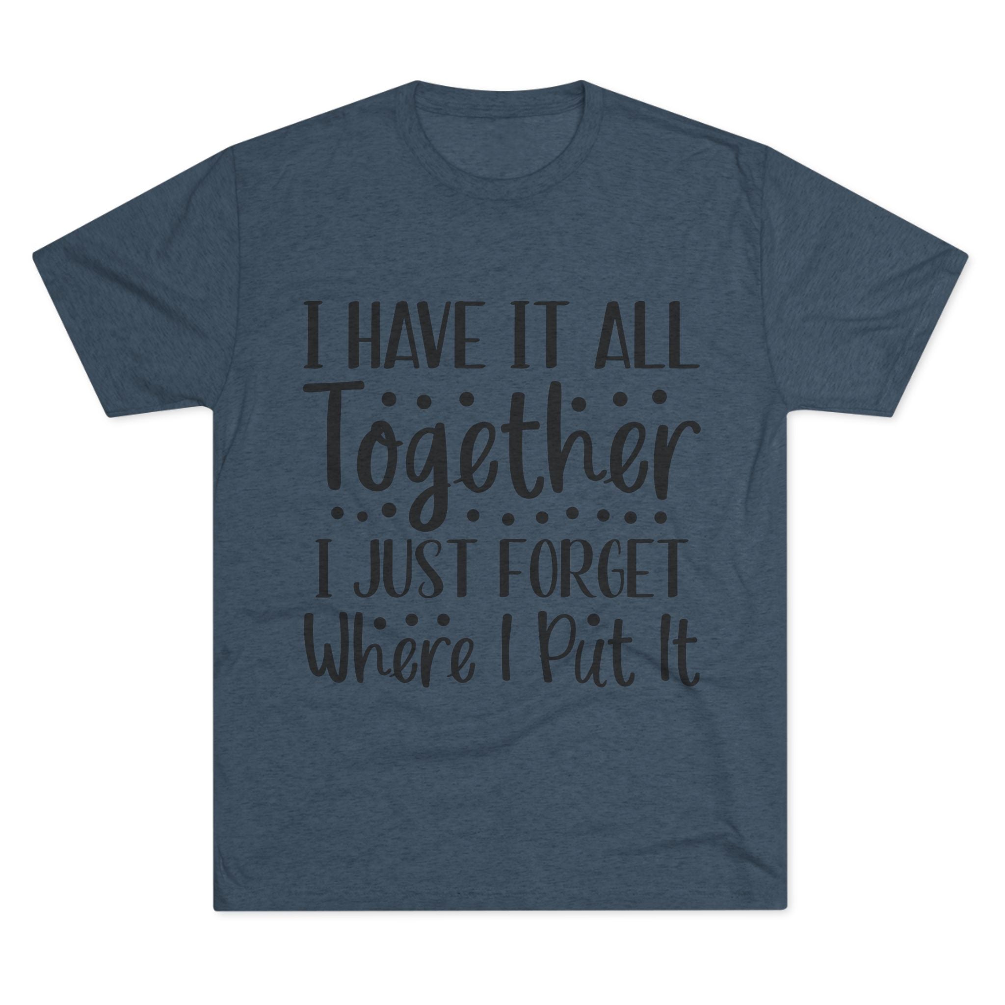 Graphic Tee - I have it all together