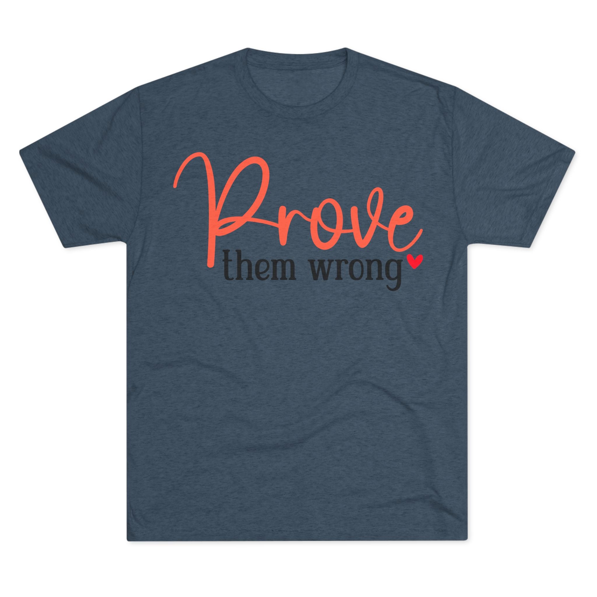 Moisture Wicking Tee - Prove them wrong, Inspirational Workout Shirt, Unisex Gym Top, Motivational Exercise T-Shirt, Fitness Apparel