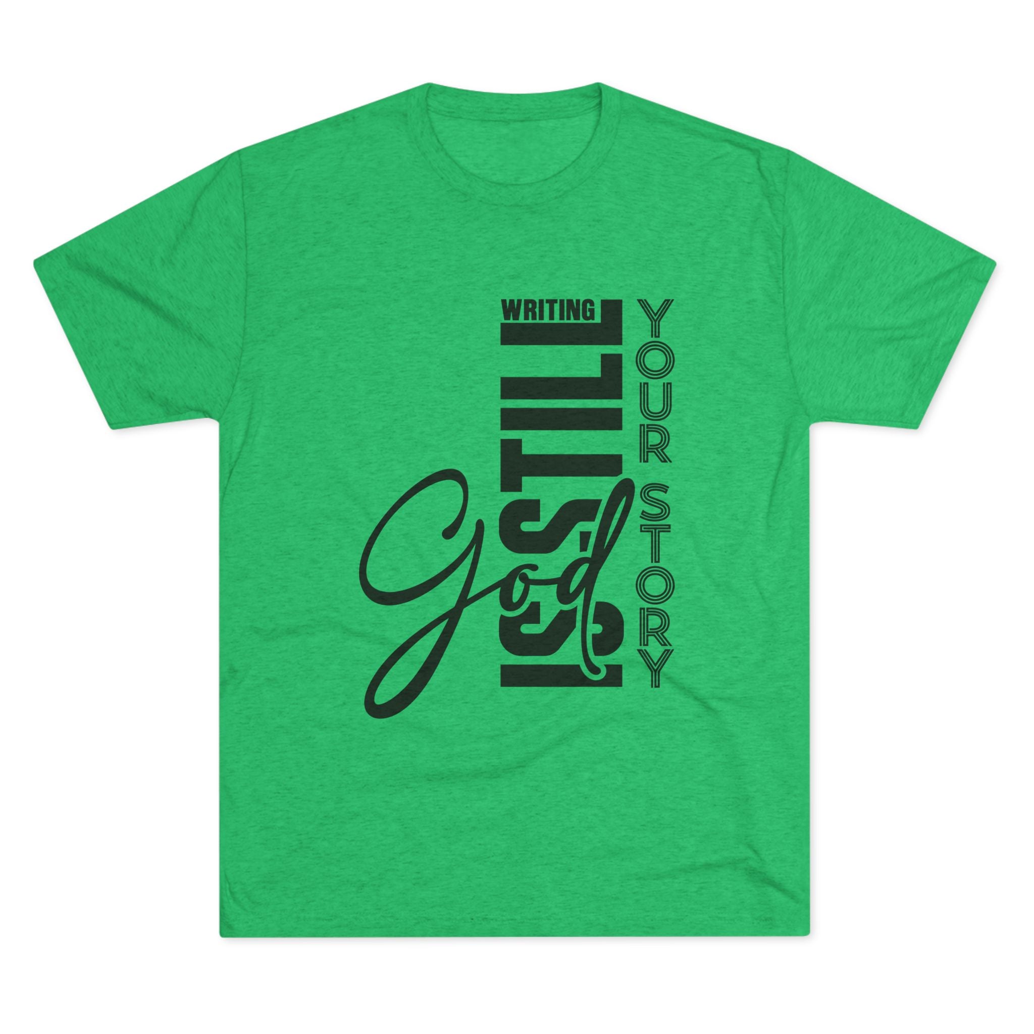 Inspirational Tee - God is still writing your story