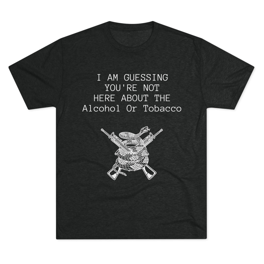 Tri-Blend Crew Tee - Alcohol or Tobacco Design