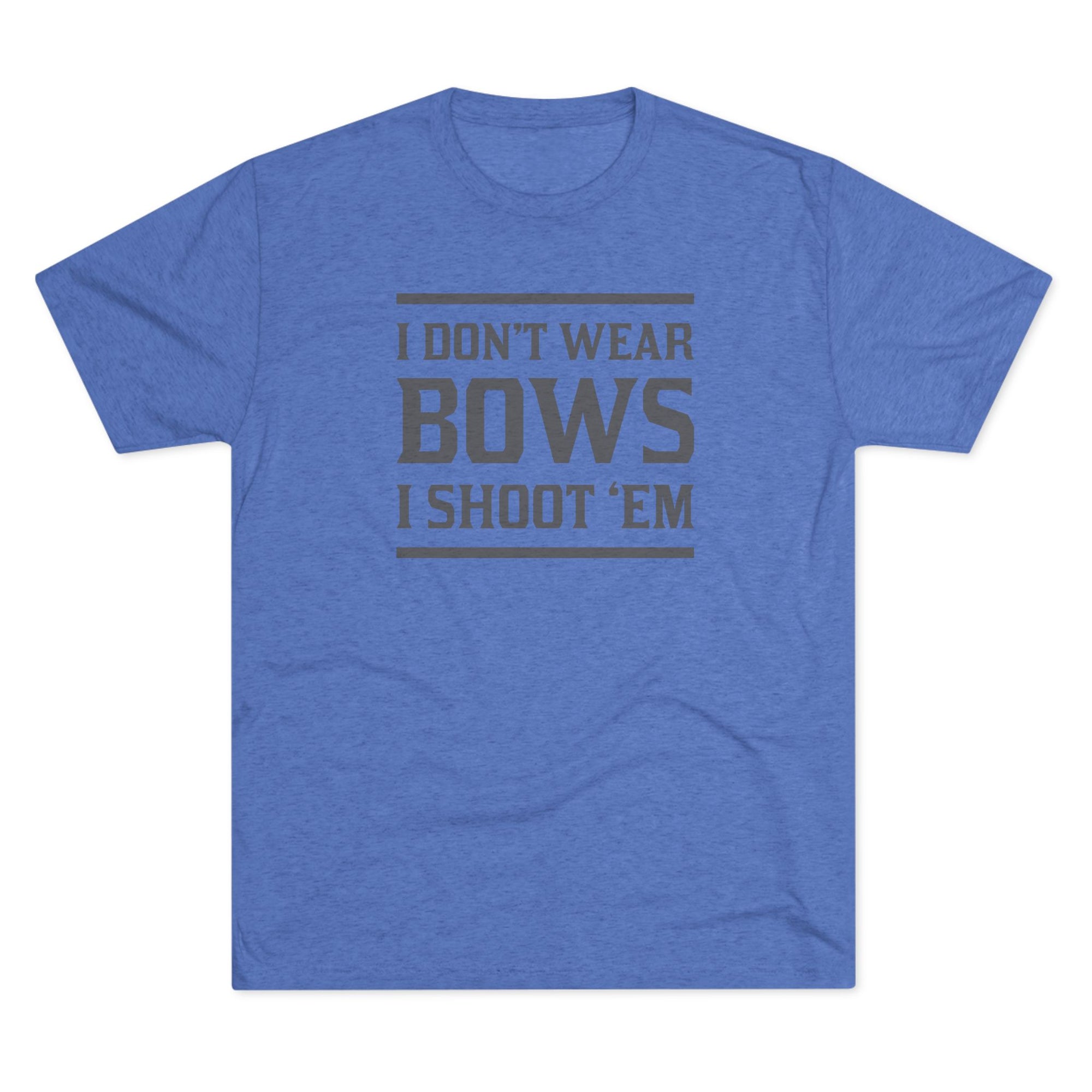 Tee - I Shoot Bows