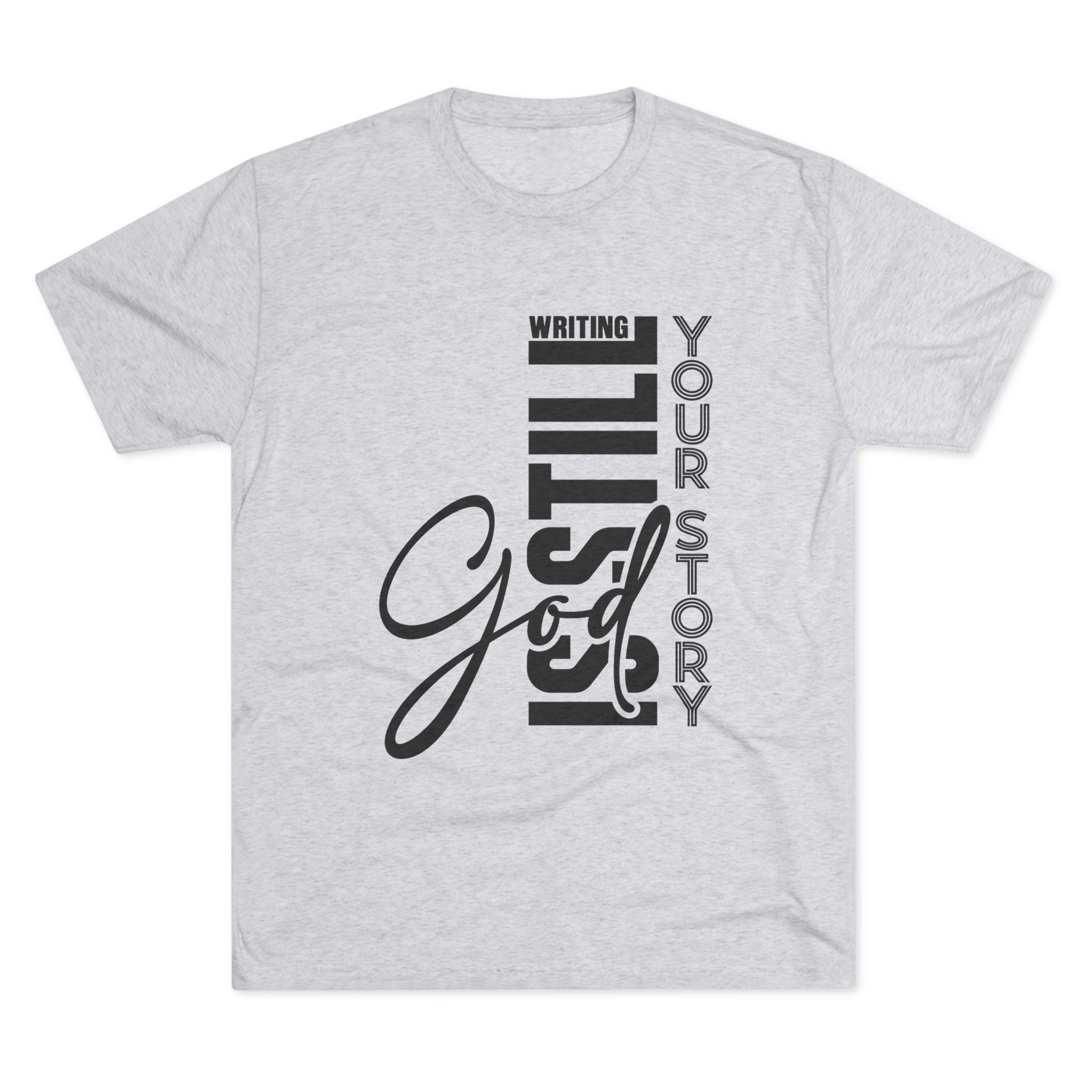 Inspirational Tee - God is still writing your story