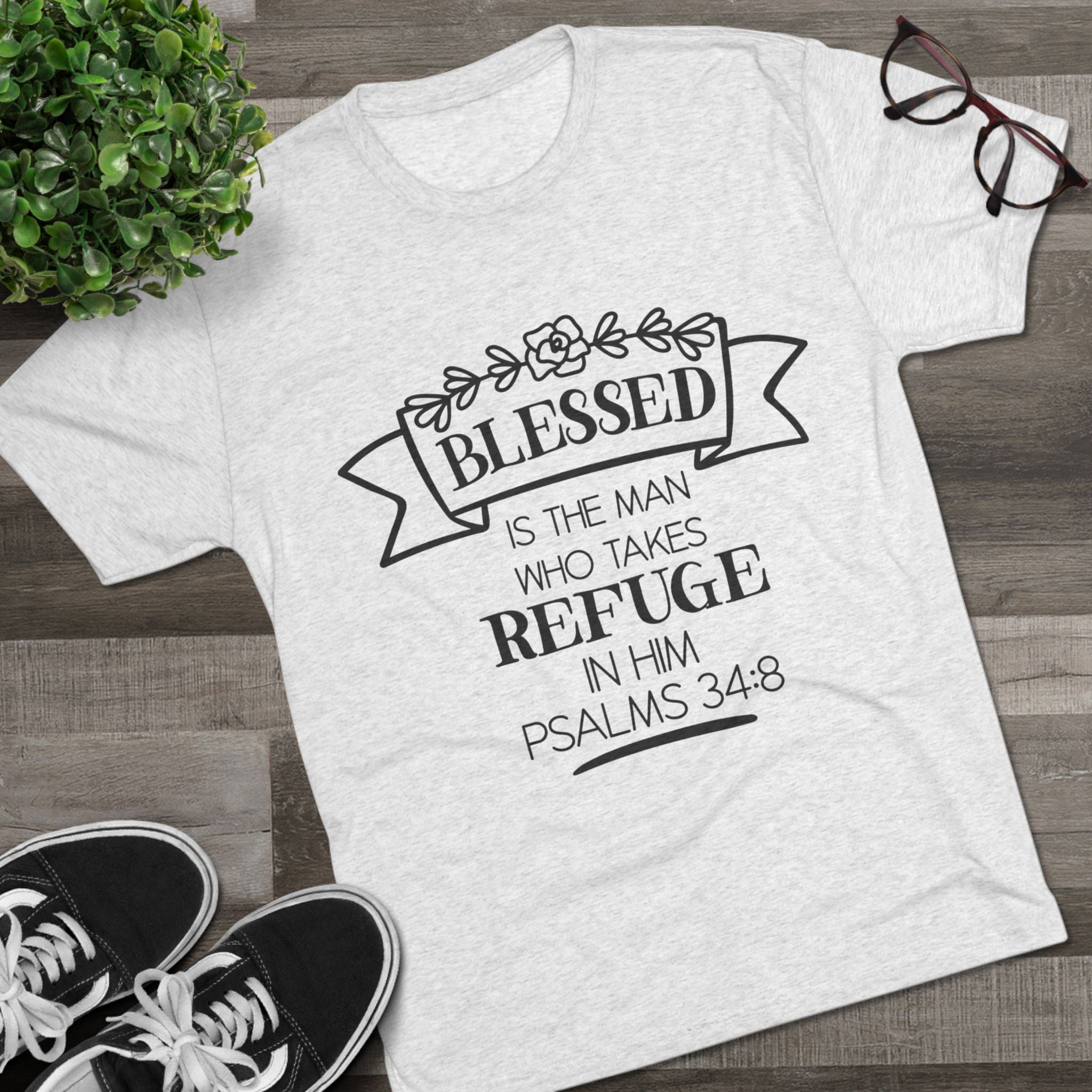 Christian Tee - Blessed is the man who takes refuge in Him