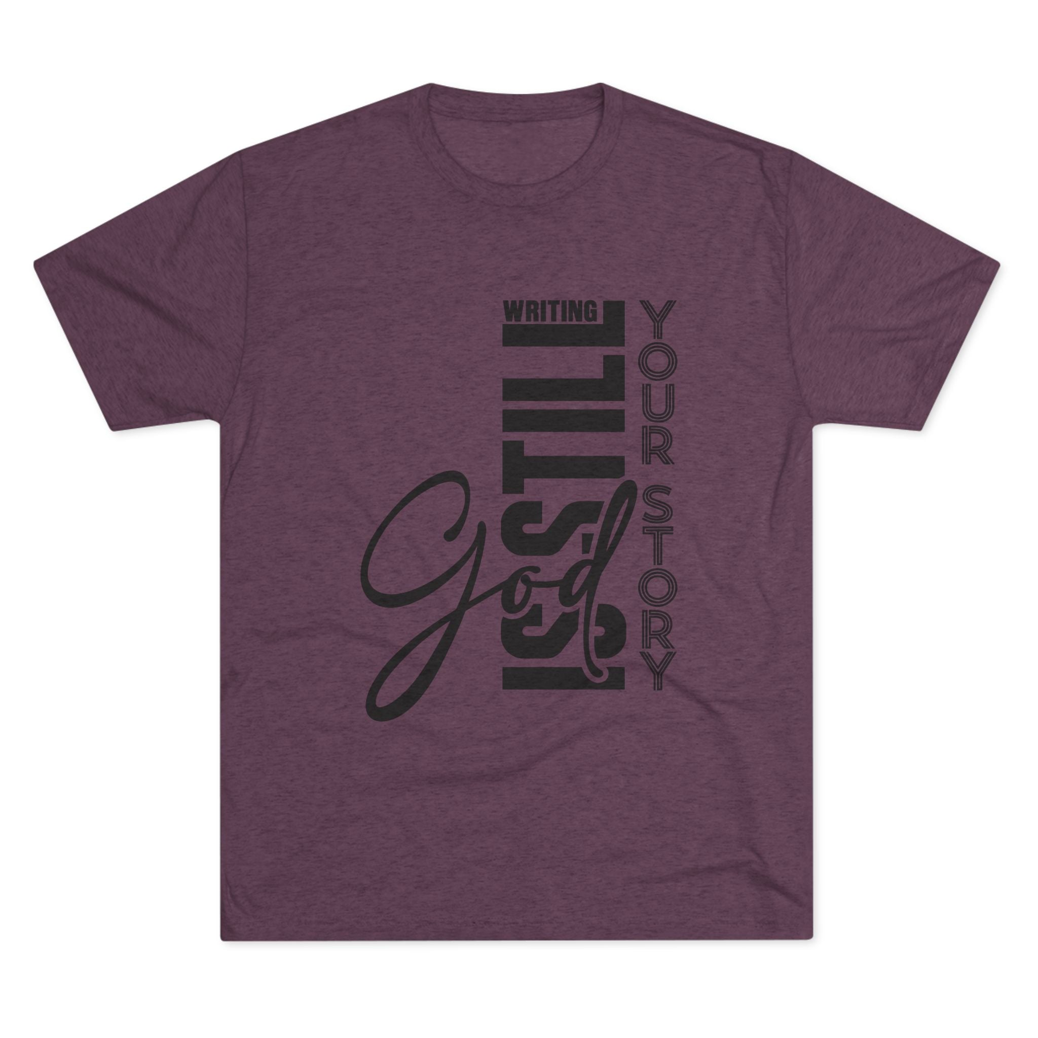 Inspirational Tee - God is still writing your story