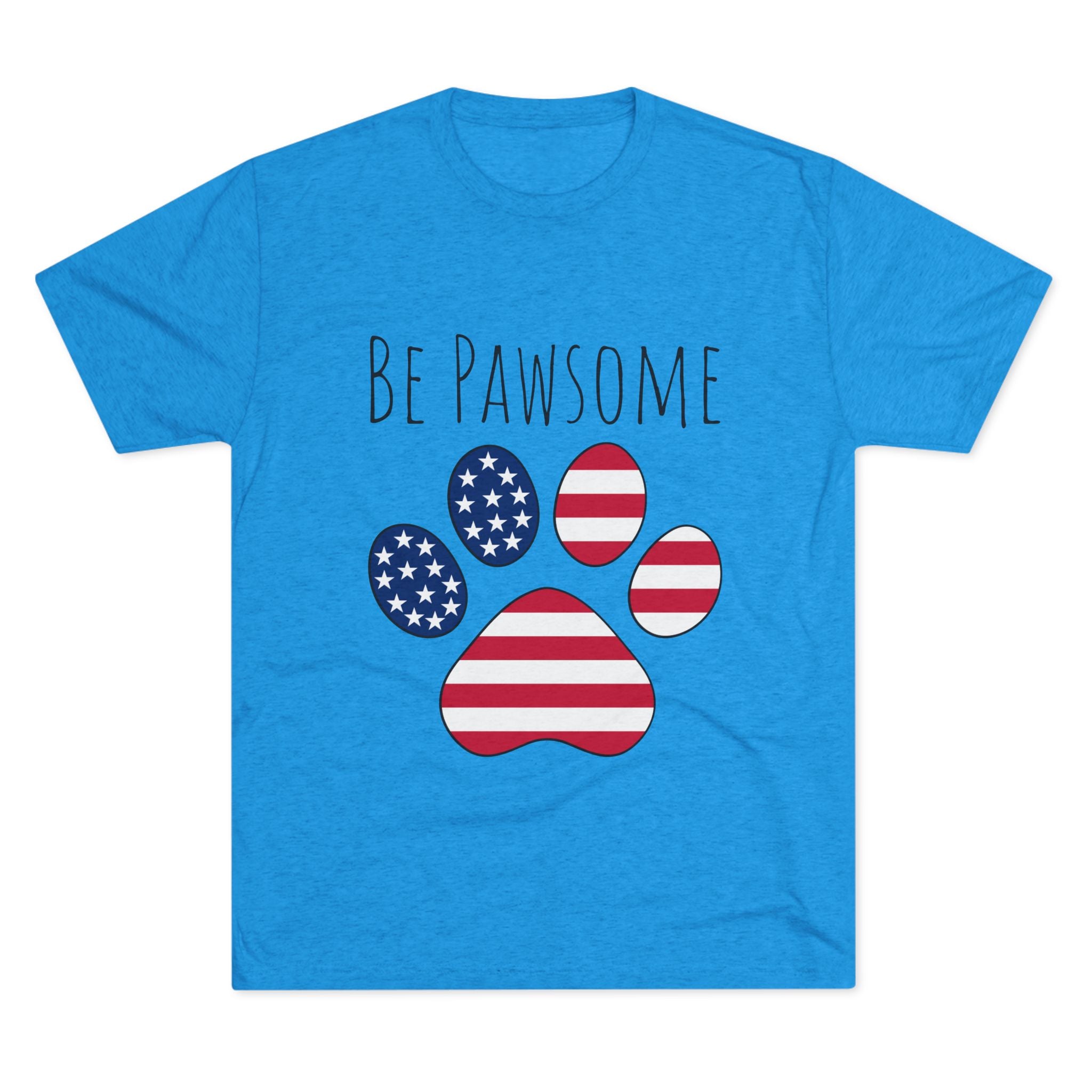 Dog Lover Tee - Be Pawsome Unisex Tri-Blend Crew Tee