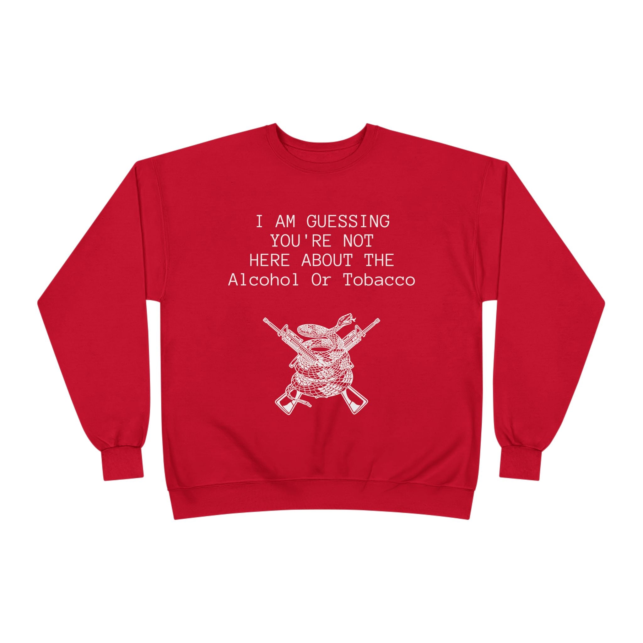 Unisex EcoSmart® Crewneck Sweatshirt - Alcohol or Tobacco Design